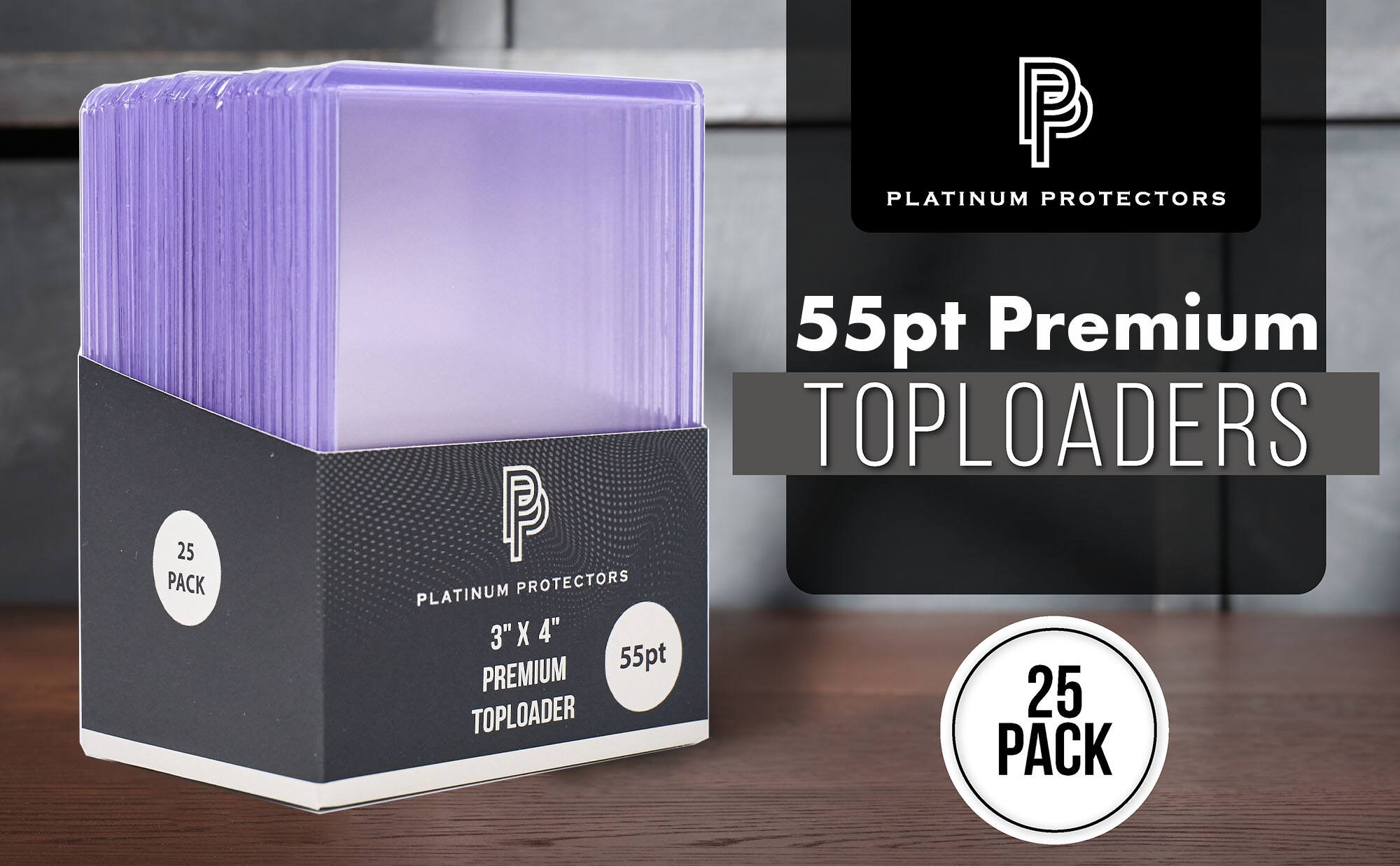 P PLATINUM PROTECTORS  
55pt Premium TOPLOADERS  
3" X 4" PREMIUM  
55pt TOPLOADER  
25 PACK