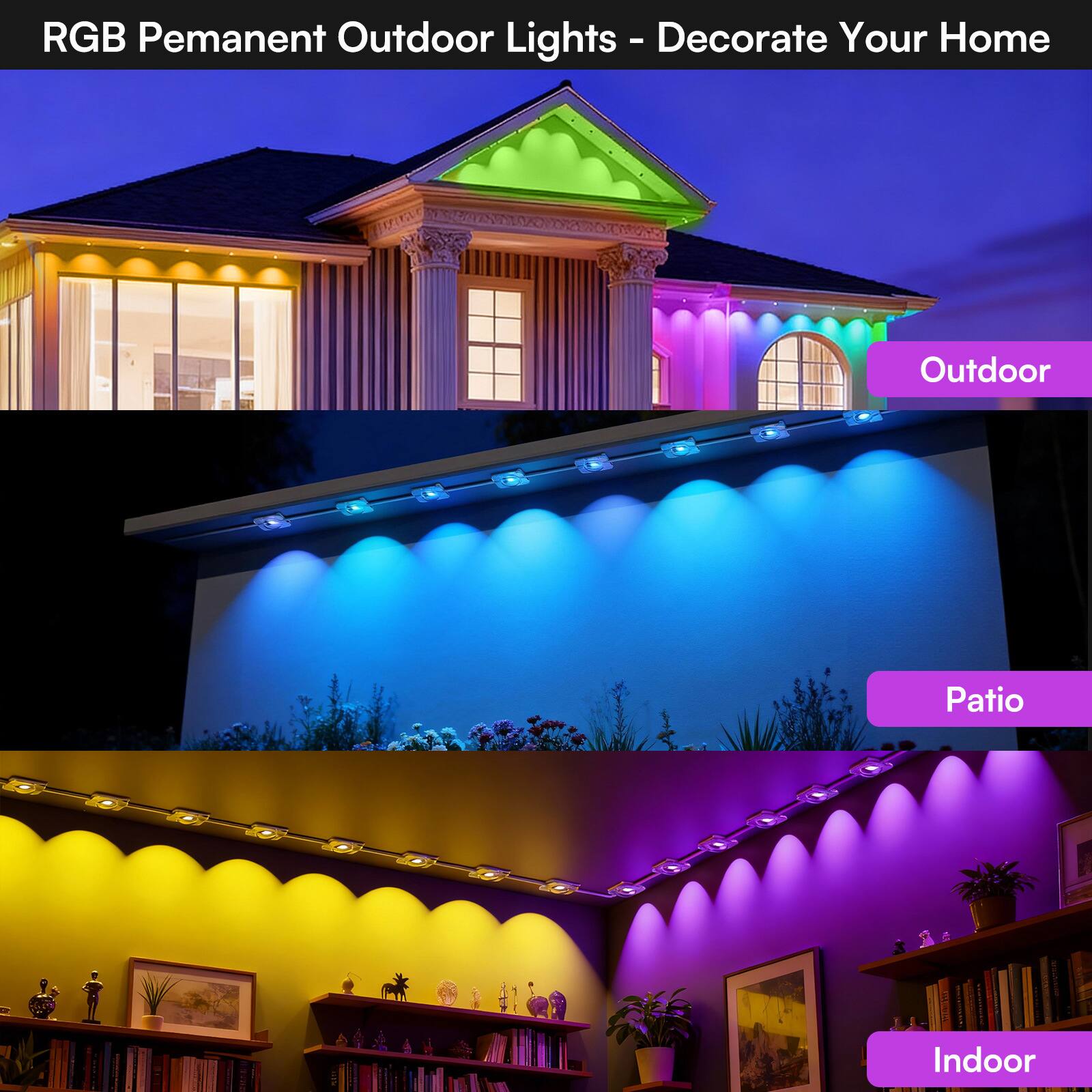 RGB Permanent Outdoor Lights - Decorate Your Home

Outdoor

Patio

Indoor