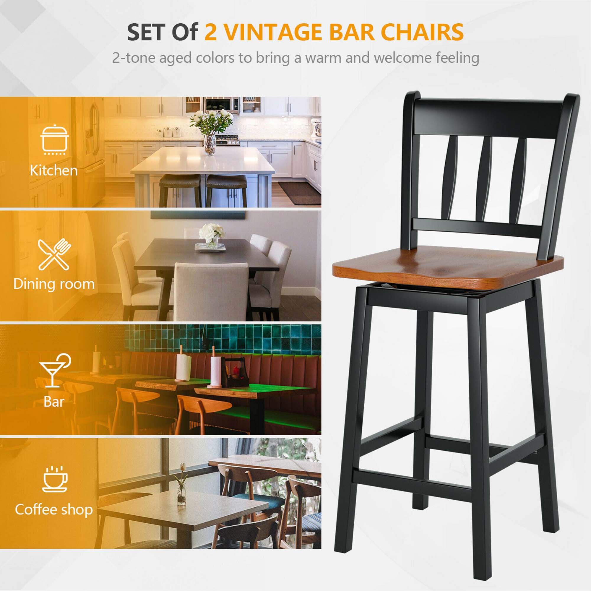 SET Of 2 VINTAGE BAR CHAIRS
2-tone aged colors to bring a warm and welcome feeling
Kitchen
Dining room
Bar
Coffee shop