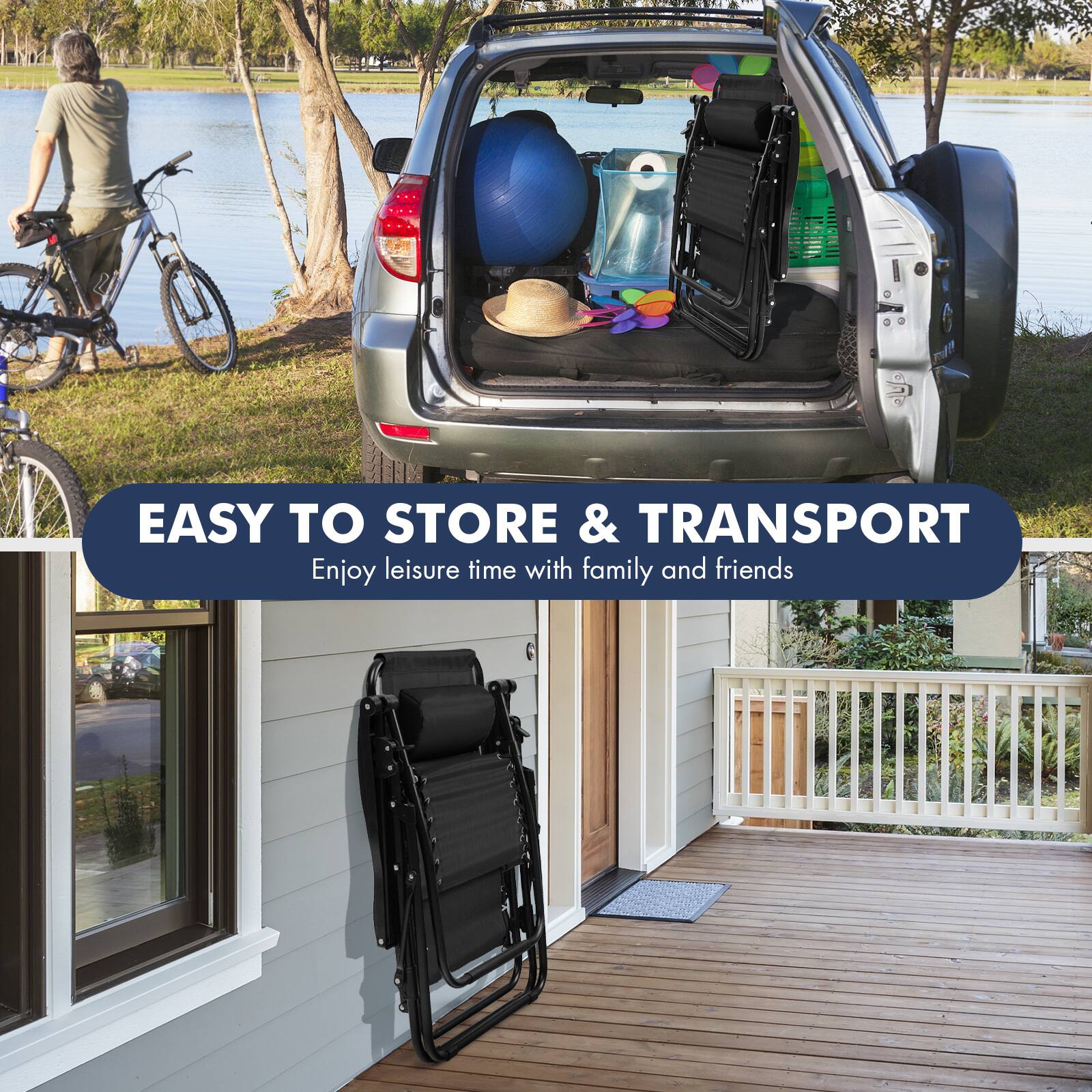 EASY TO STORE & TRANSPORT
Enjoy leisure time with family and friends