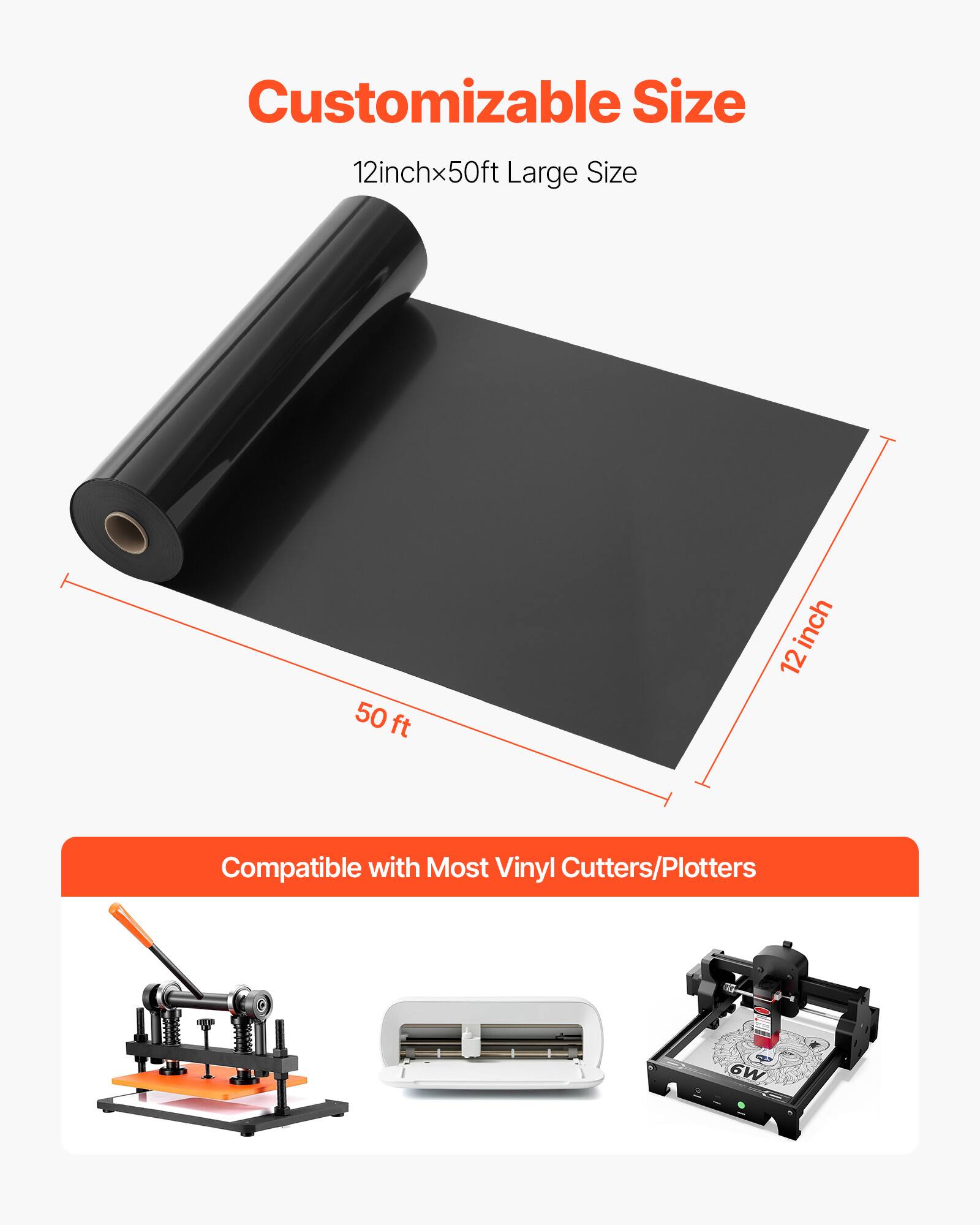 Customizable Size  
12 inch x 50 ft Large Size  

Compatible with Most Vinyl Cutters/Plotters