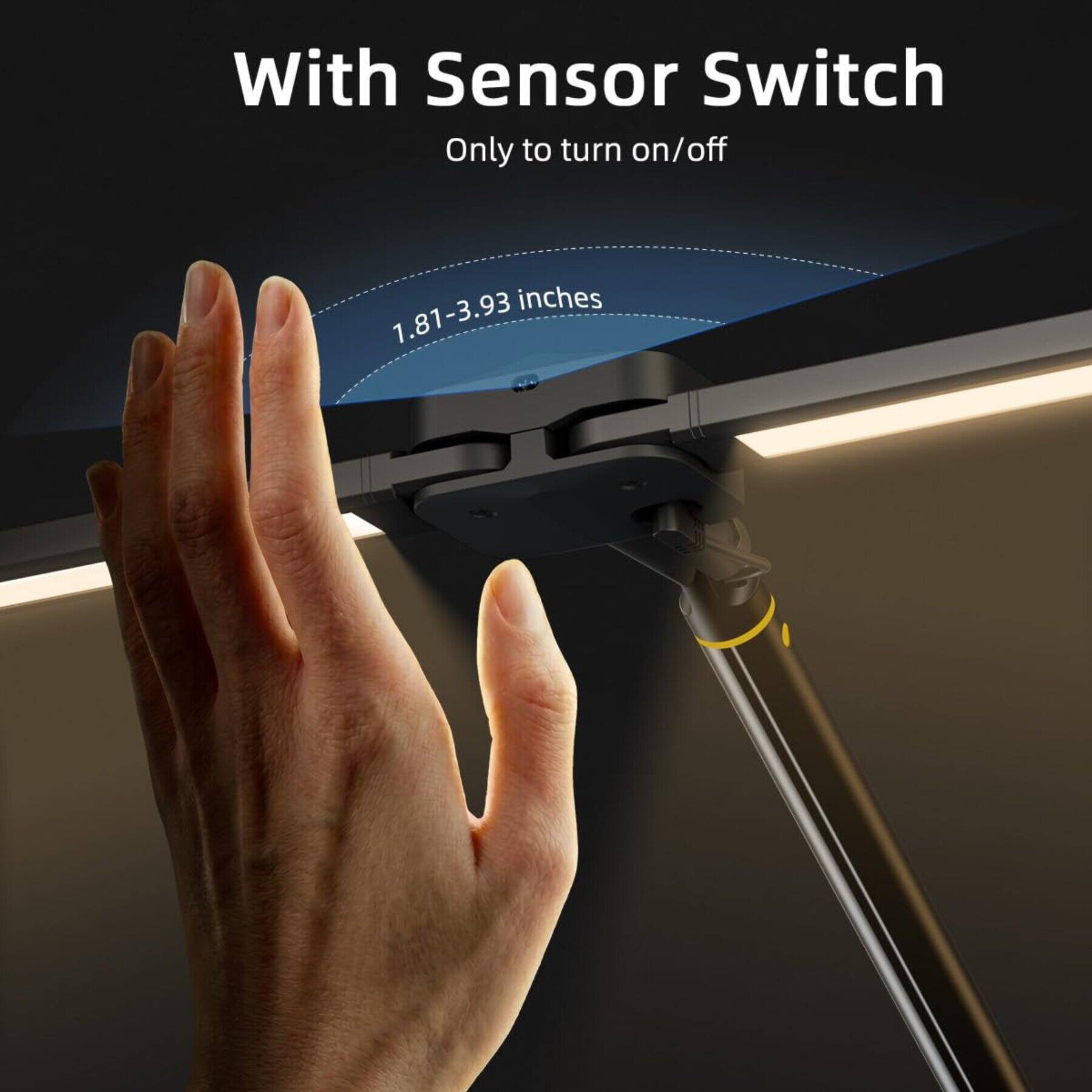 With Sensor Switch  
Only to turn on/off  
inches 1.81-3.93