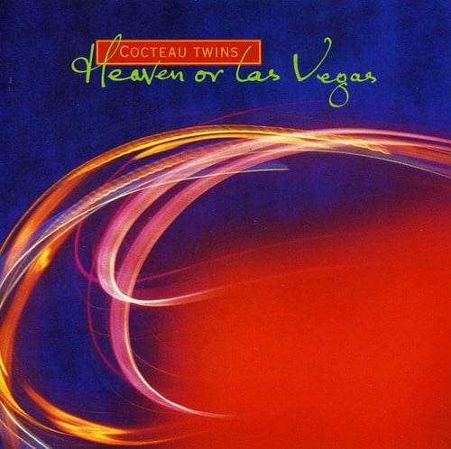 COCTEAU TWINS  
Heaven or Las Vegas