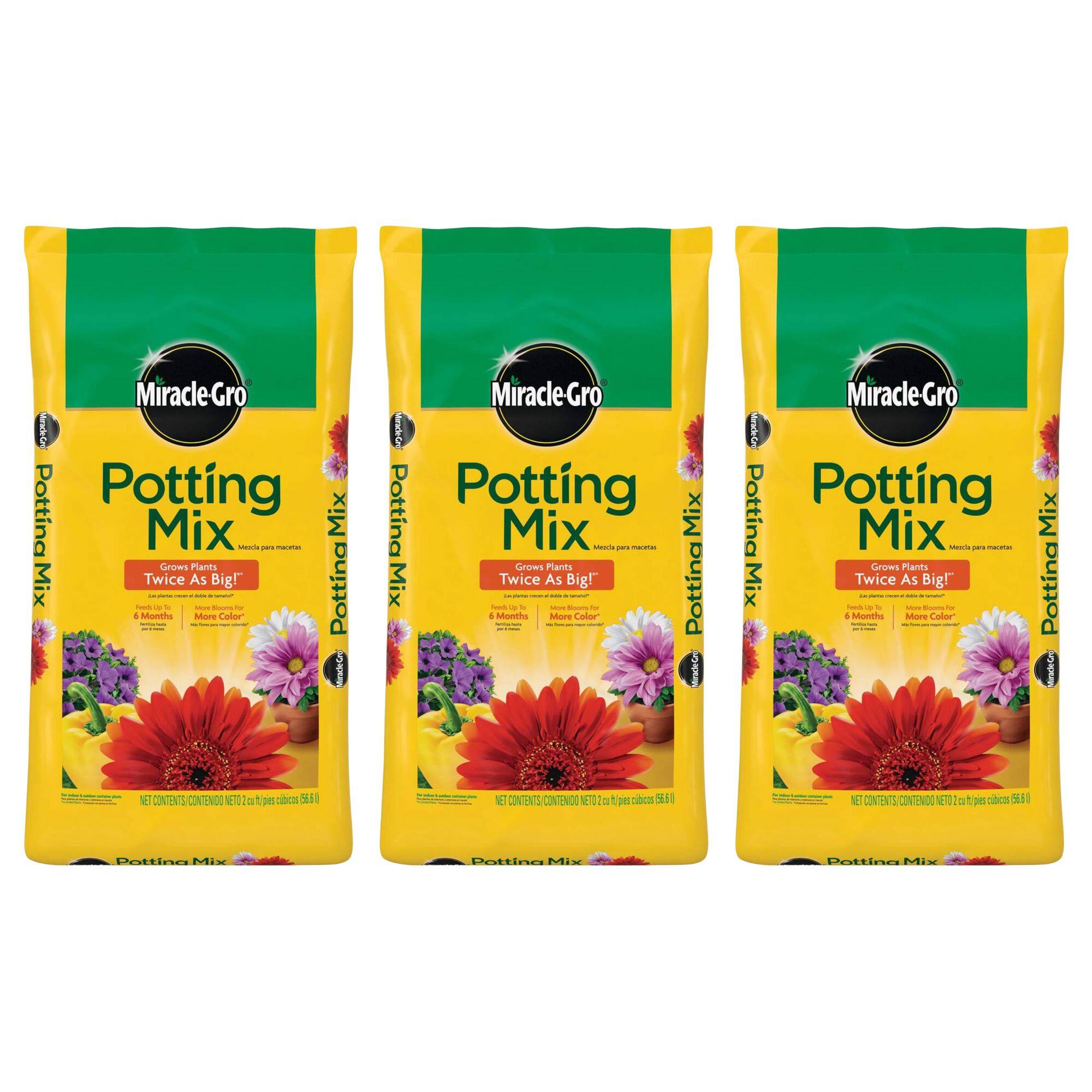 Miracle-Gro Potting Mix  
Grows Plants Twice As Big!  
More Blooms For More Color  
6 Months  

NET CONTENTS: 2 cu ft (56.8 L)  

Miracle-Gro Potting Mix  
Grows Plants Twice As Big!  
More Blooms For More Color  
6 Months  

NET CONTENTS: 2 cu ft (56.8 L)  

Miracle-Gro Potting Mix  
Grows Plants Twice As Big!  
More Blooms For More Color  
6 Months  

NET CONTENTS: 2 cu ft (56.8 L)