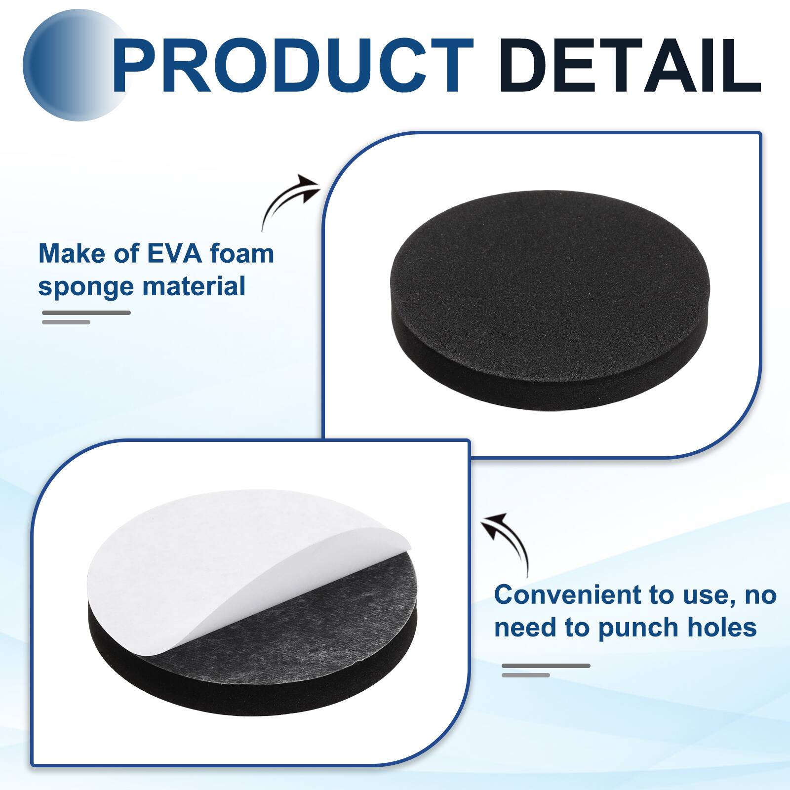 PRODUCT DETAIL

- Make of EVA foam sponge material
- Convenient to use, no need to punch holes