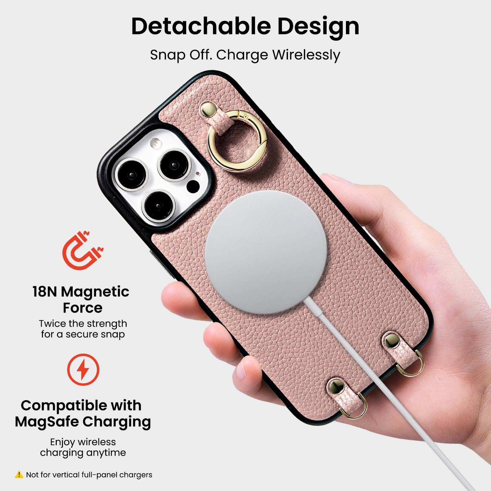 Detachable Design  
Snap Off. Charge Wirelessly  

18N Magnetic Force  
Twice the strength for a secure snap  

Compatible with MagSafe Charging  
Enjoy wireless charging anytime  

Not for vertical full-panel chargers