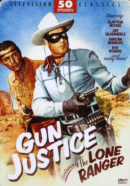 Gun Justice-Featuring The Lone Ranger-50 Episode - DVD