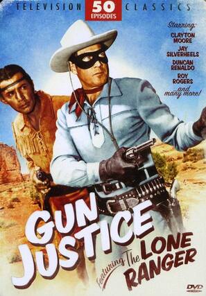 Front. Gun Justice-Featuring The Lone Ranger-50 Episode - DVD.