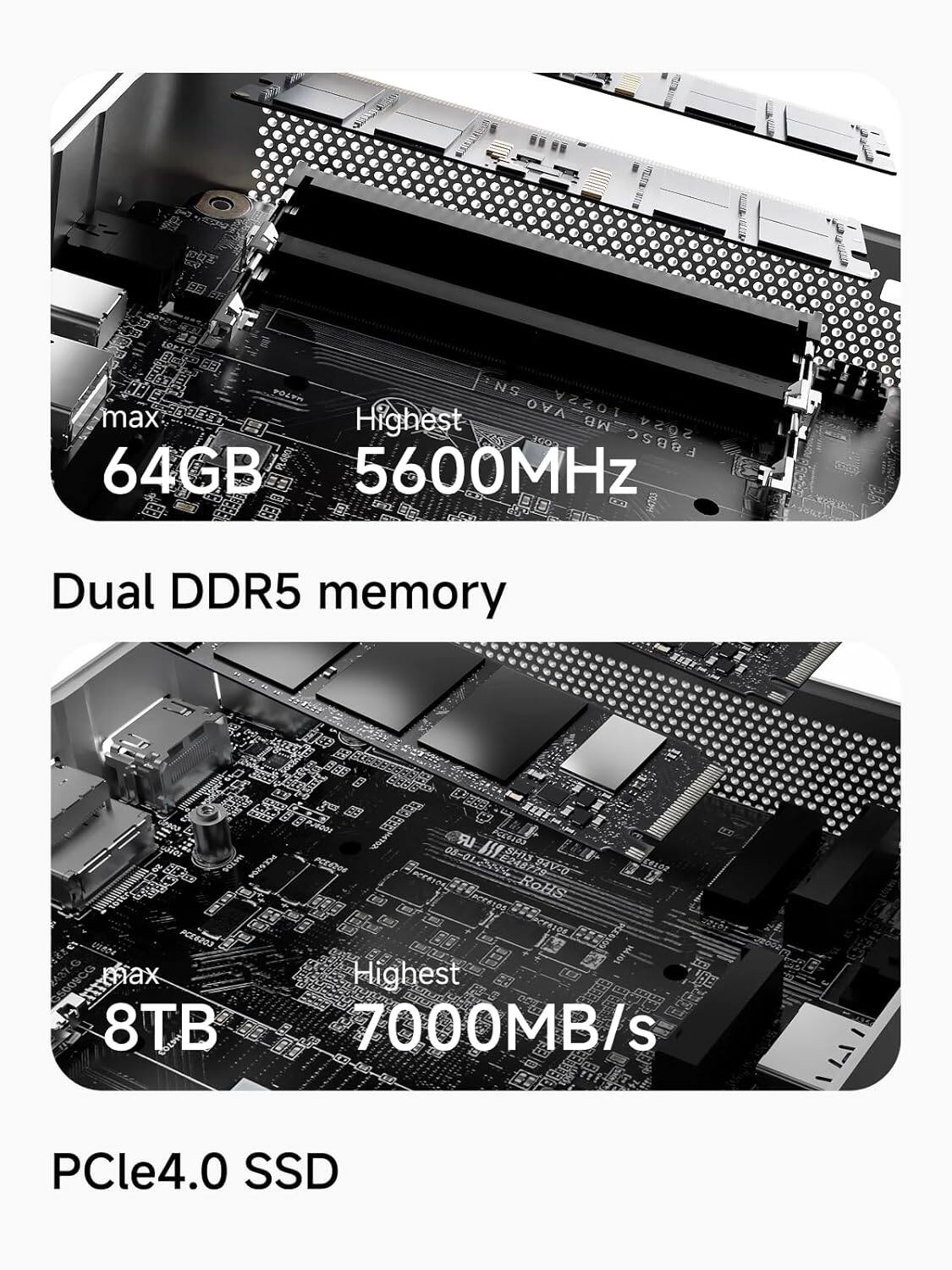 PhOYA NS max VAO 1022A  
Highest MB 2024 F8BSC  
64GB 5600MHz Dual DDR5 memory  
UR RG 08-012588 BS SH13 V0 RoHS S009CG  
max 8TB Highest 7000MB/s - PCle4.0 SSD