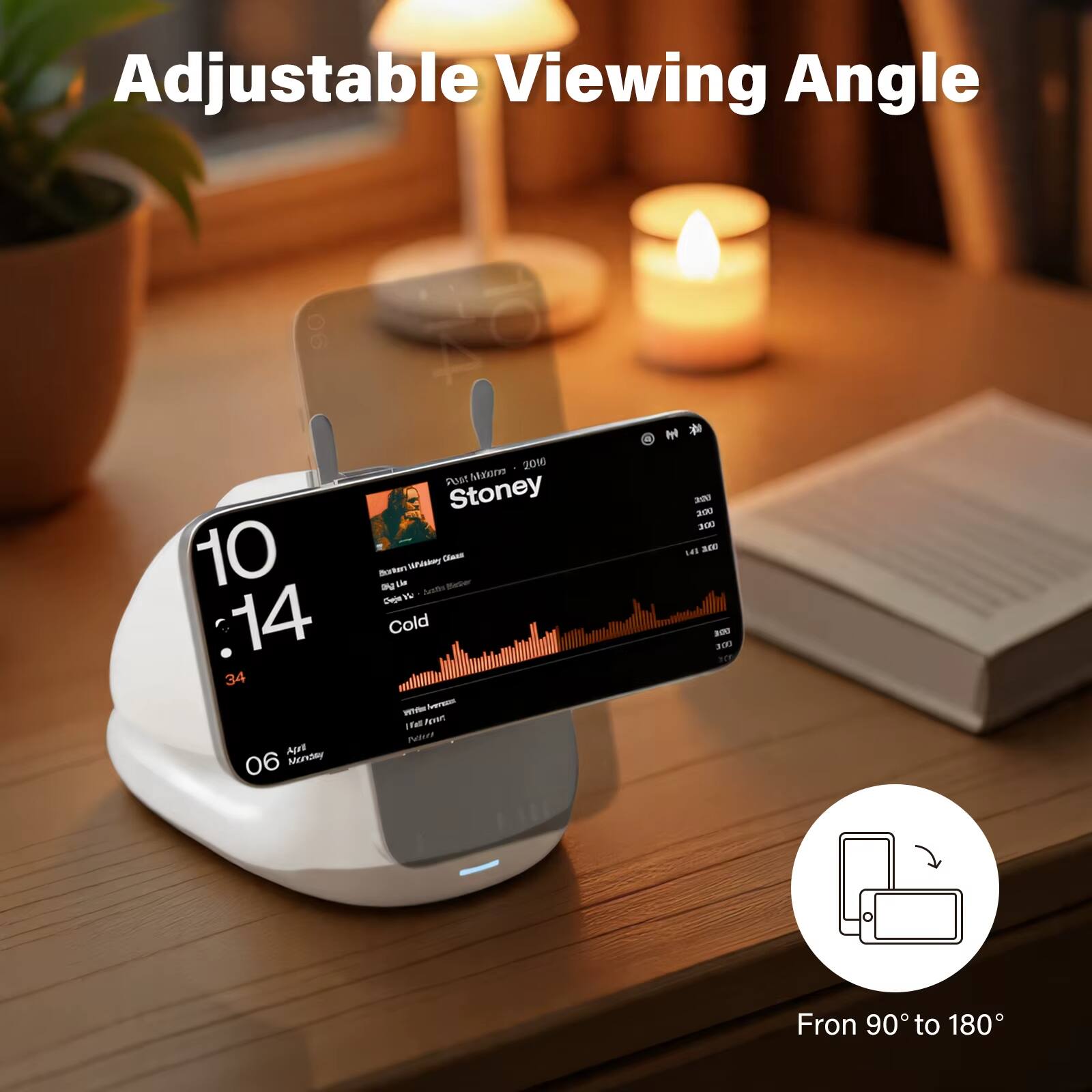 Adjustable Viewing Angle

10:14
34°
06 April 2016
Monday

Stoney
Cold

From 90° to 180°