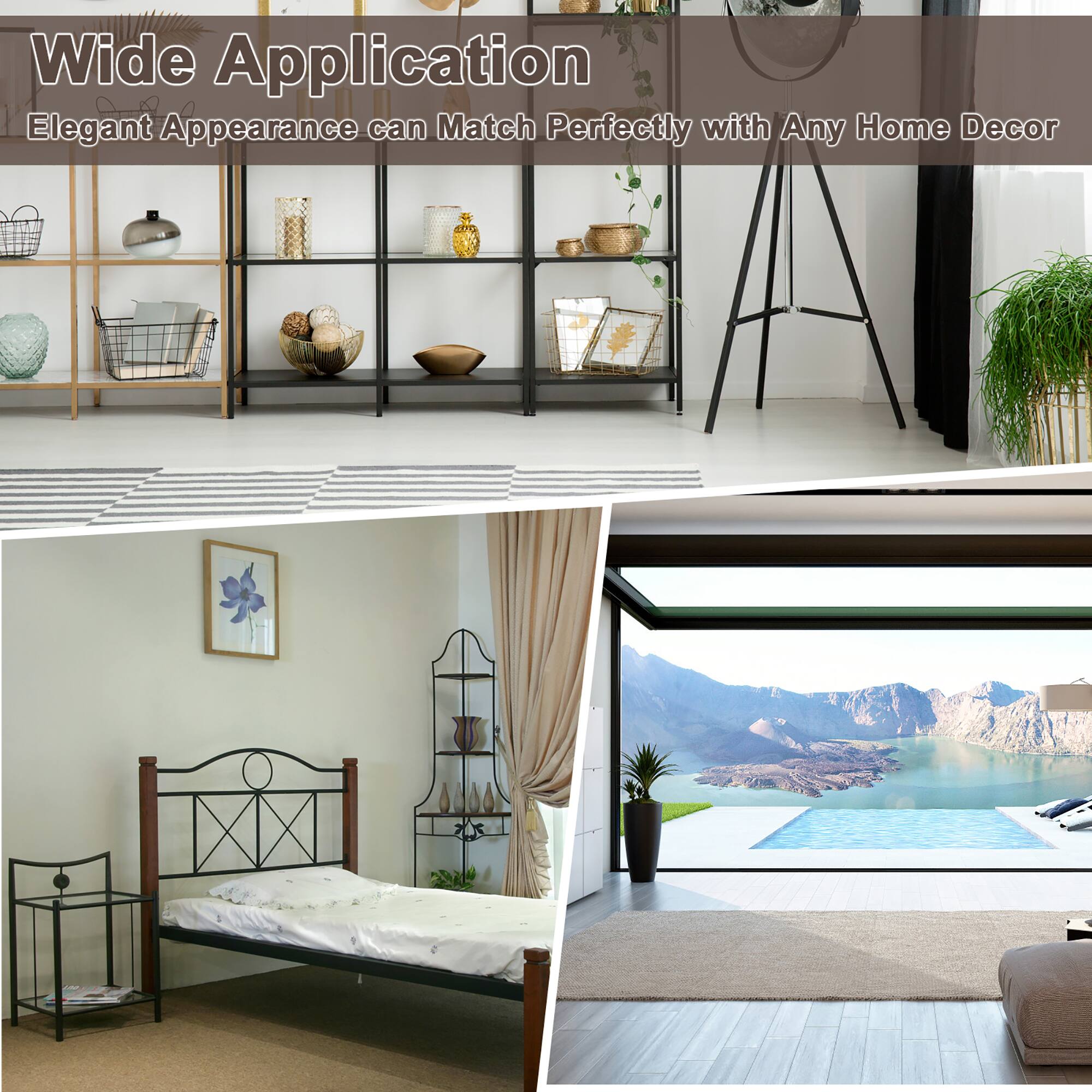 Wide Application
Elegant Appearance can Match Perfectly with Any Home Decor