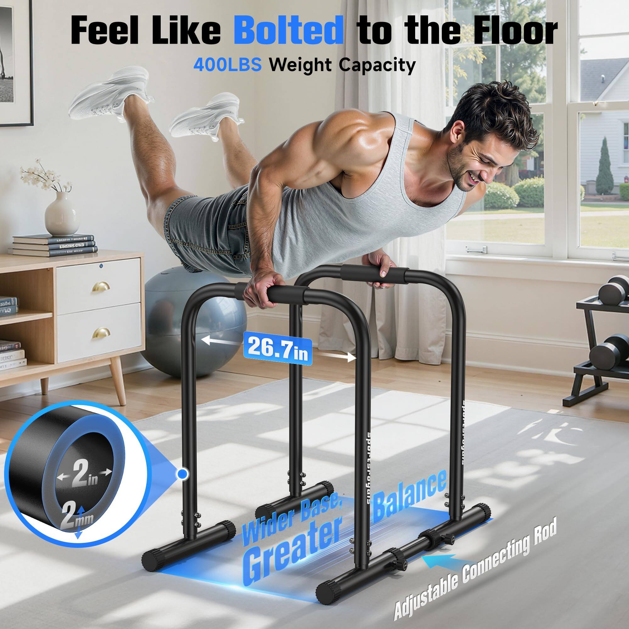 Feel Like Bolted to the Floor  
400LBS Weight Capacity  

- SN M  
- 0IS aT 26.7in  
- 2in  
- 2m  
- 1 Balance otrogar Base, Wider Rod Greater Connecting Adjustable