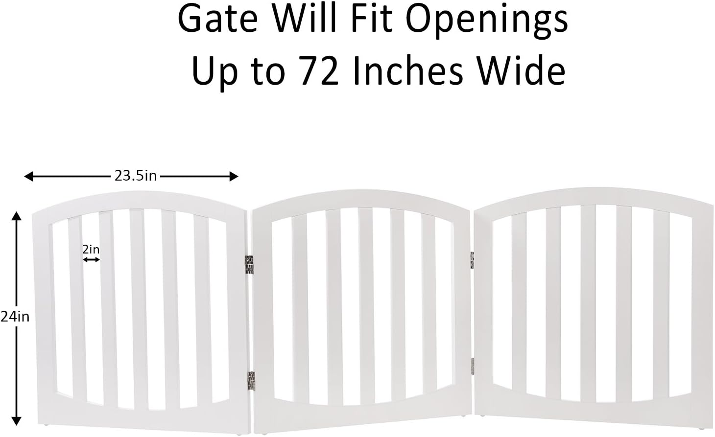 Gate Will Fit Openings Up to 72 Inches Wide

23.5in
2in
24in