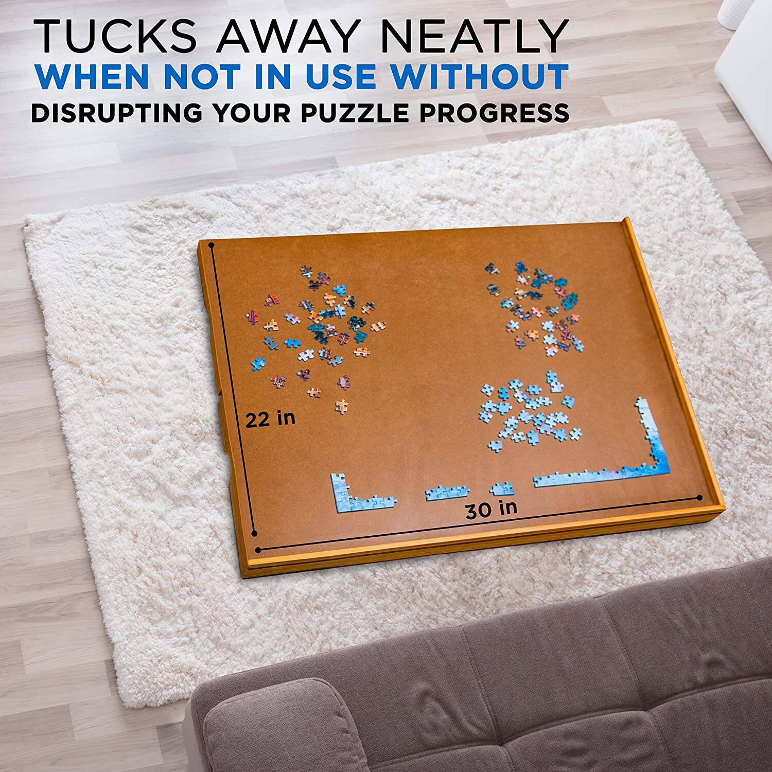 TUCKS AWAY NEATLY WHEN NOT IN USE WITHOUT DISRUPTING YOUR PUZZLE PROGRESS

22 in
30 in