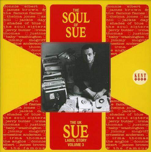 Donnie Elbert James Brown & The Famous Flames, Thelma Jones, Z2 Hill, Jackie Day, Shades of Blue, The Soul Sisters, Jerry Butler, Irma Thomas, Justine "Baby" Washington, Jimmy McGriff, Ernestine Anderson, The Soul of Sue, The UK Sue Label Story Volume 3