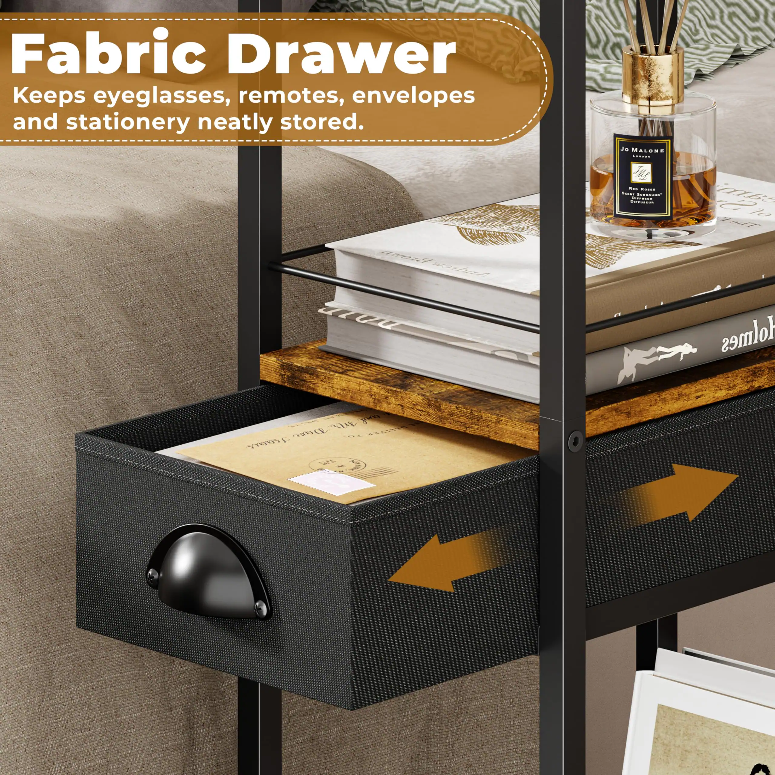 Fabric Drawer  
Keeps eyeglasses, remotes, envelopes and stationery neatly stored.