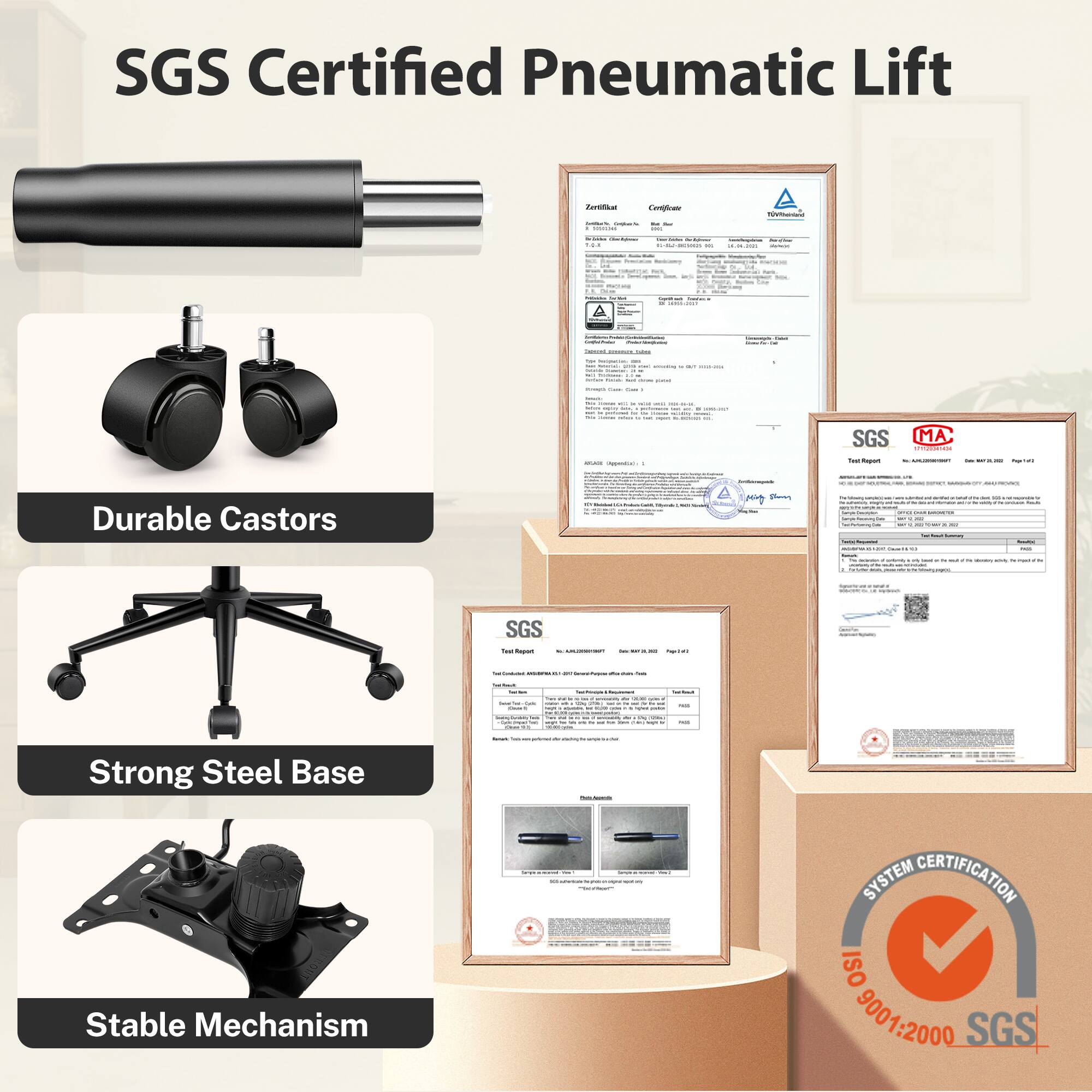 SGS Certified Pneumatic Lift

- Durable Castors
- Strong Steel Base
- Stable Mechanism

SYSTEM CERTIFICATION ISO 9001:2000 SGS