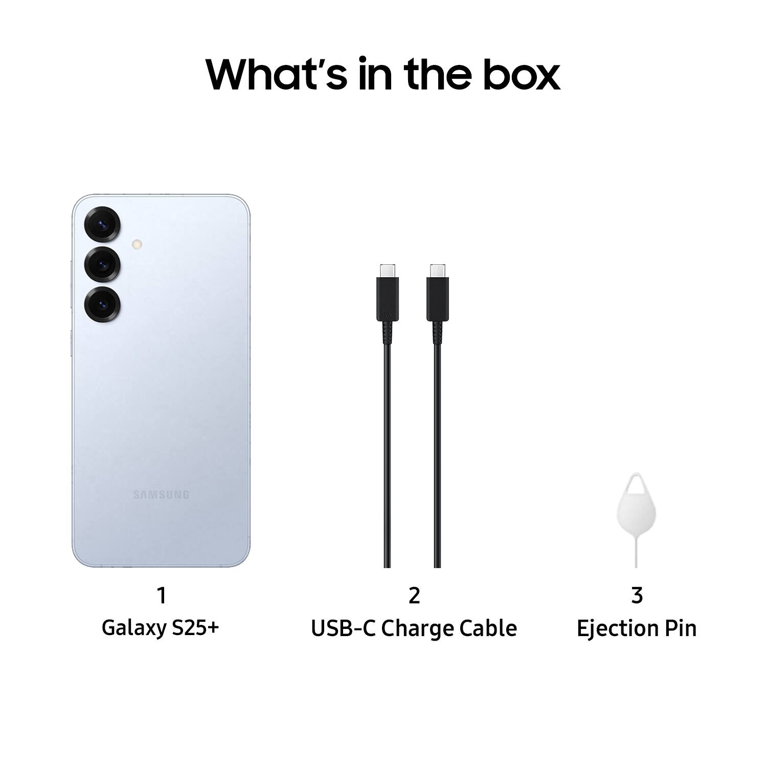 What's in the box: Samsung Galaxy S25+, 2 USB-C Charge Cable, 3 Ejection Pin