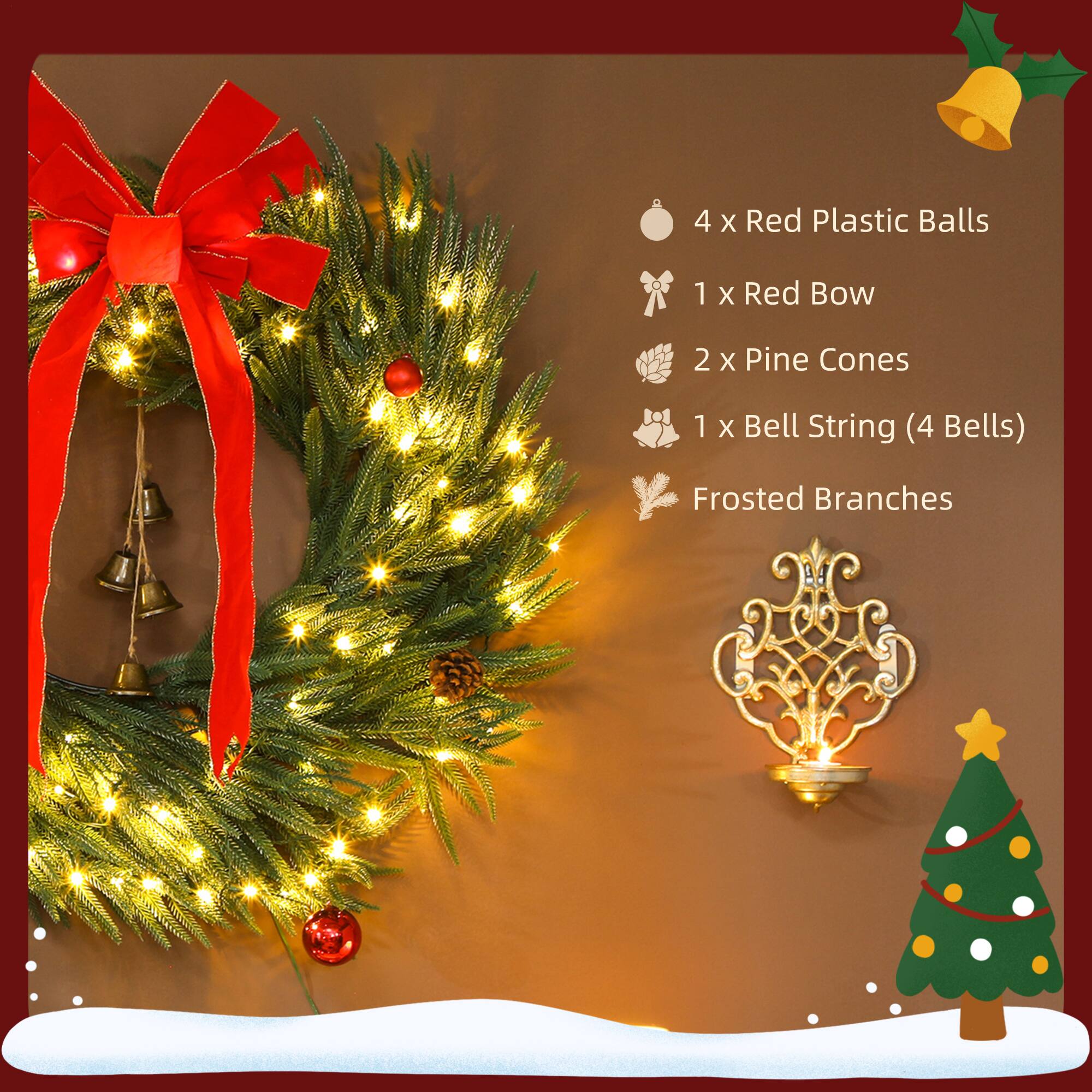 4 x Red Plastic Balls  
1 x Red Bow  
2 x Pine Cones  
1 x Bell String (4 Bells)  
Frosted Branches