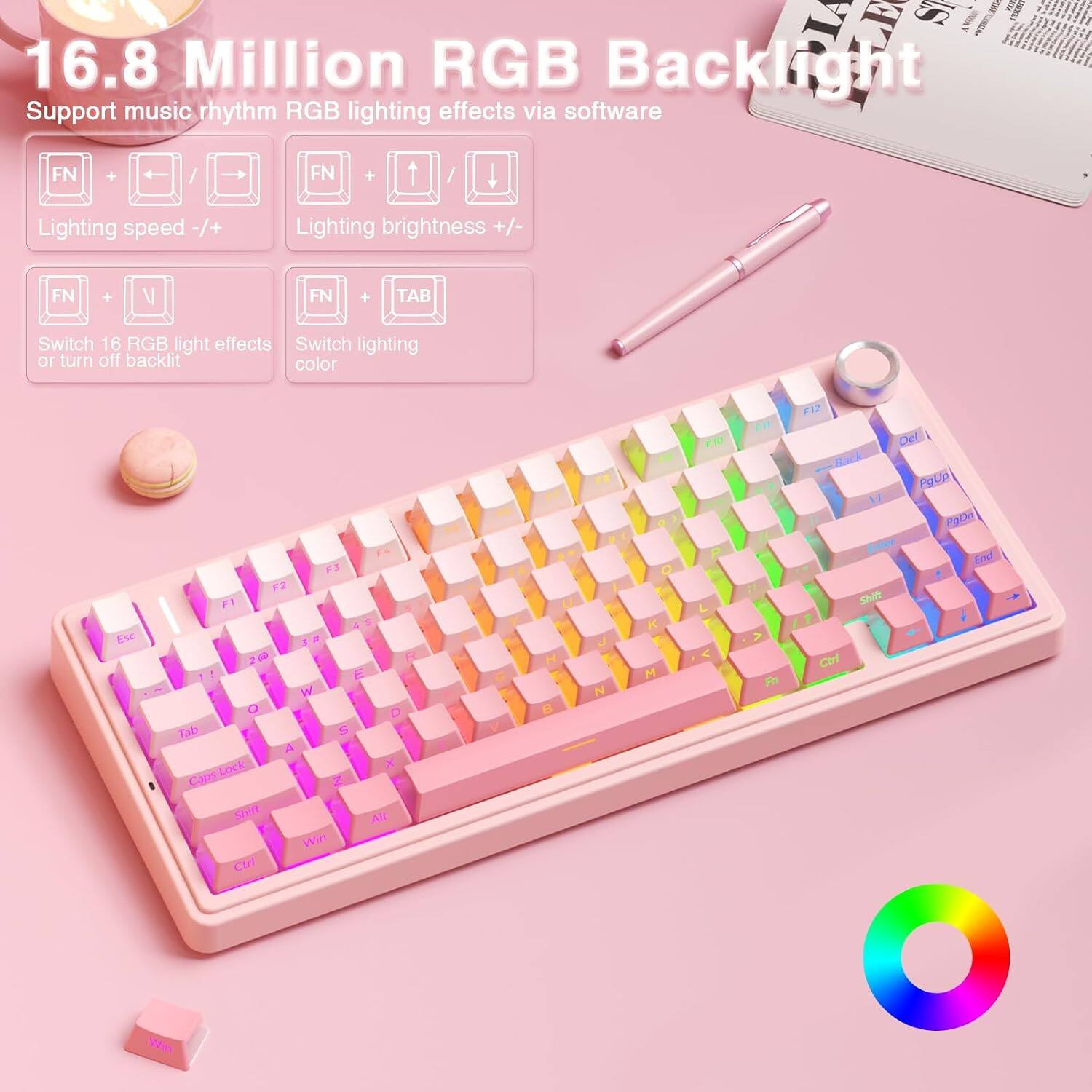 16.8 Million RGB Backlight  
Support music rhythm RGB lighting effects via software  

FN + Left/Right Arrow  
Lighting speed +/-  

FN + Up/Down Arrow  
Lighting brightness +/-  

FN + Down Arrow  
Switch 16 RGB light effects or turn off backlit color  

FN + TAB  
Switch lighting color  

Esc F3 F2 F1 3# 2@ R 11 E W Q D Tab $ A Lock X Caps Z Shift Alt Win Ctrl  
H J K L  
N M  
F10 L <  
F12 Del Back PgUp / PgDn Enter End Shift + Ctrl O