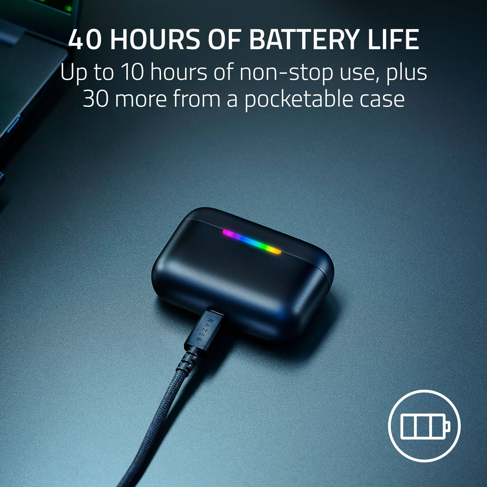 40 HOURS OF BATTERY LIFE  
Up to 10 hours of non-stop use, plus 30 more from a pocketable case