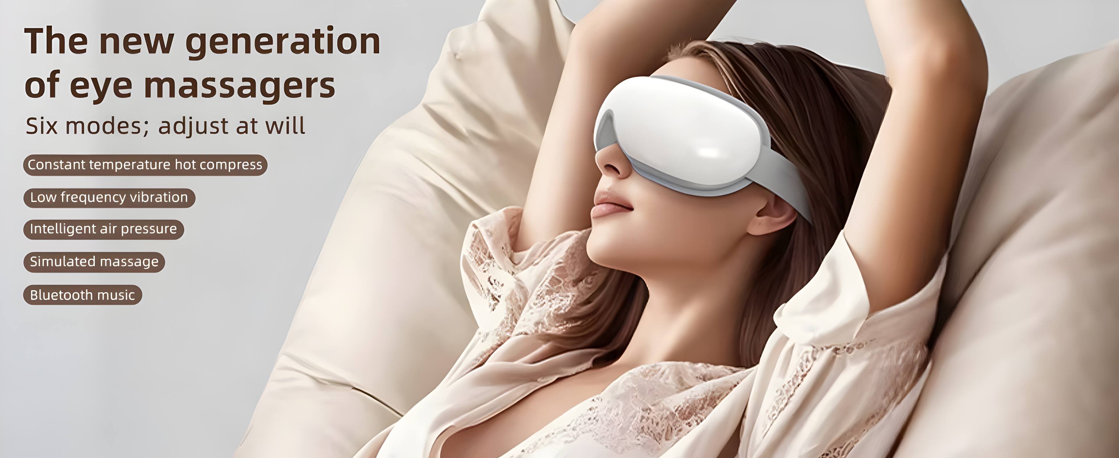 The new generation of eye massagers

Six modes; adjust at will

- Constant temperature hot compress
- Low frequency vibration
- Intelligent air pressure
- Simulated massage
- Bluetooth music