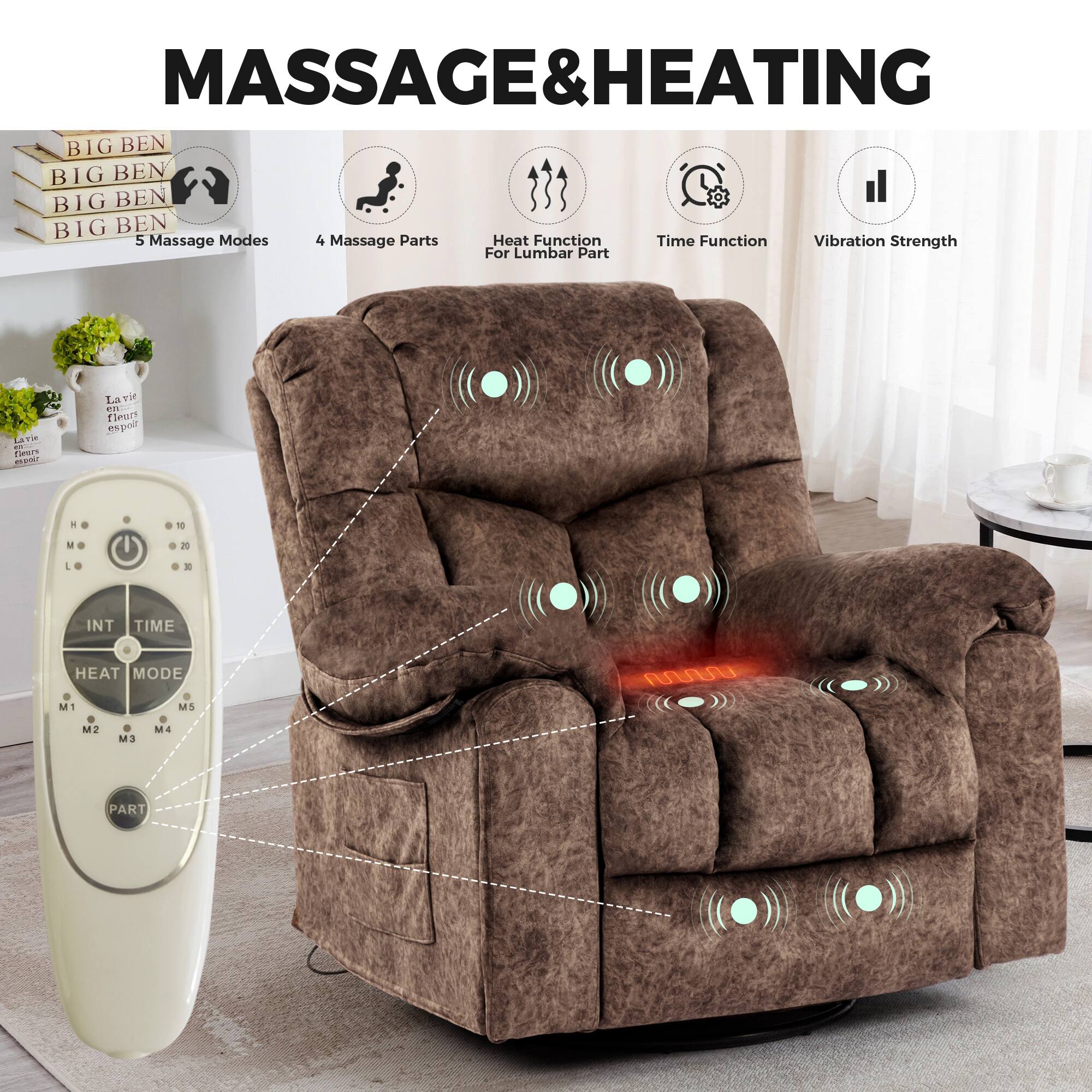 MASSAGE & HEATING

BIG BEN
BIG BEN
BIG BEN
BIG BEN

5 Massage Modes
4 Massage Parts
Heat Function For Lumbar Part
Time Function
Vibration Strength

INT TIME
HEAT MODE
M1 M2 M3 M4 M5
PART

L
10 20 30