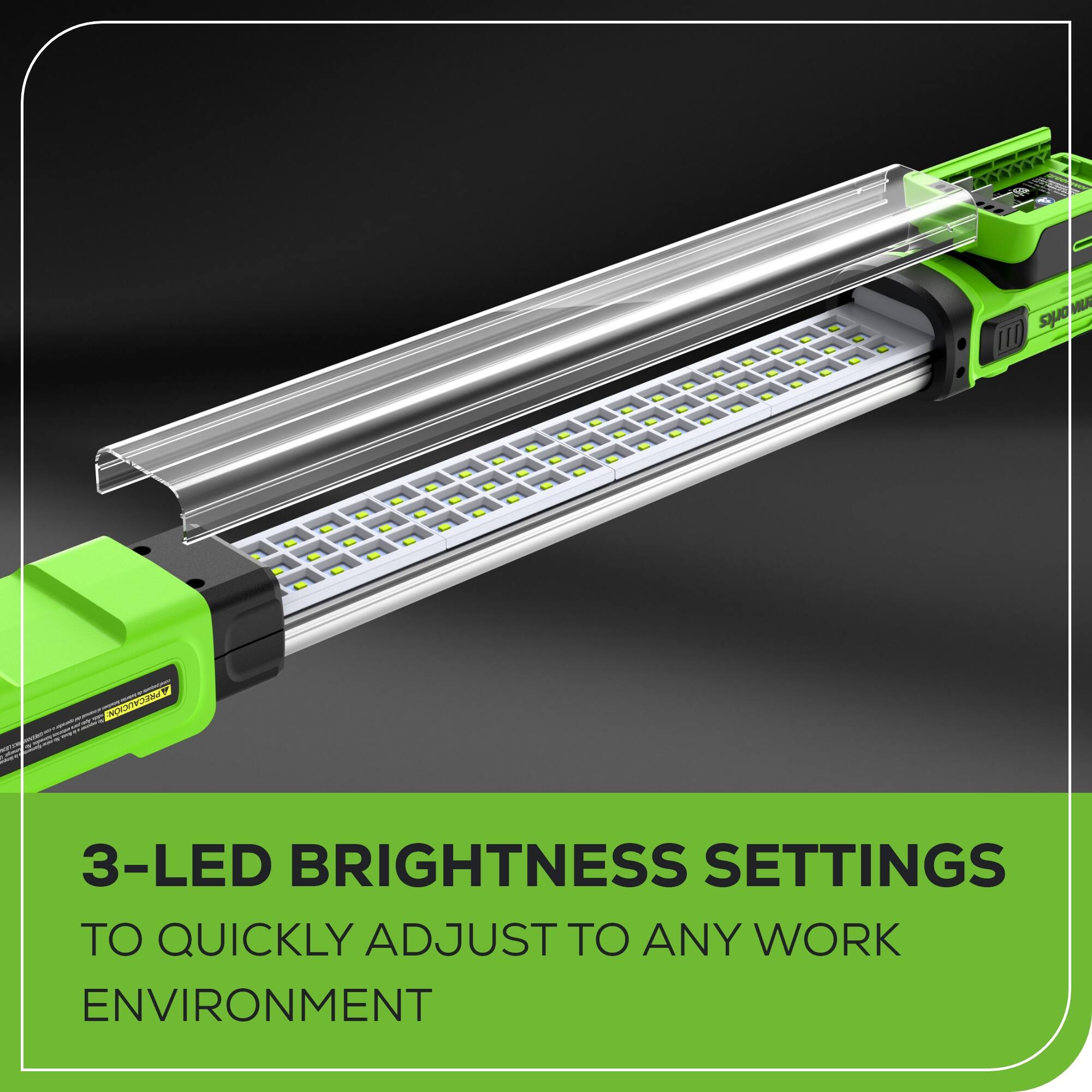 3-LED BRIGHTNESS SETTINGS TO QUICKLY ADJUST TO ANY WORK ENVIRONMENT