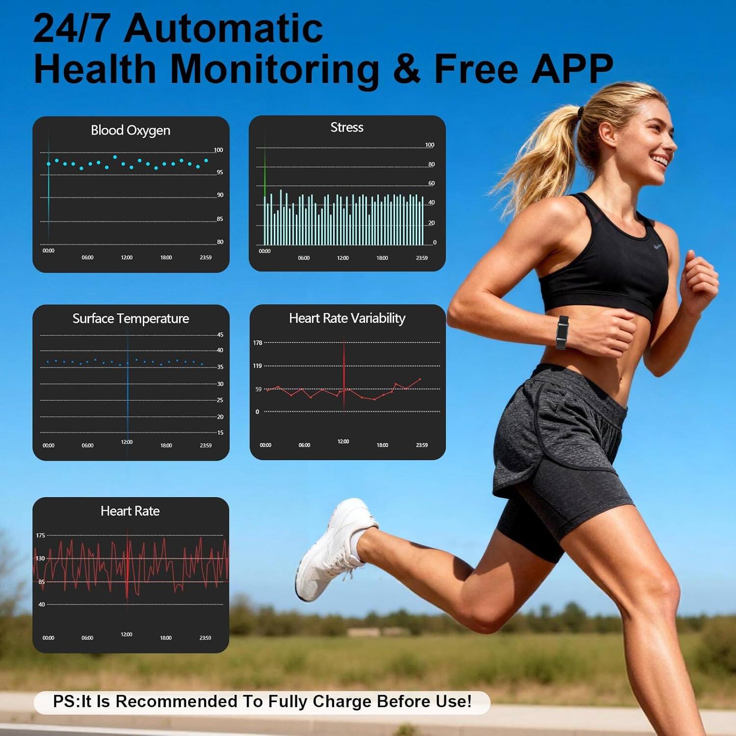 24/7 Automatic Health Monitoring & Free APP

Blood Oxygen
Stress
Surface Temperature
Heart Rate Variability
Heart Rate

PS: It Is Recommended To Fully Charge Before Use!