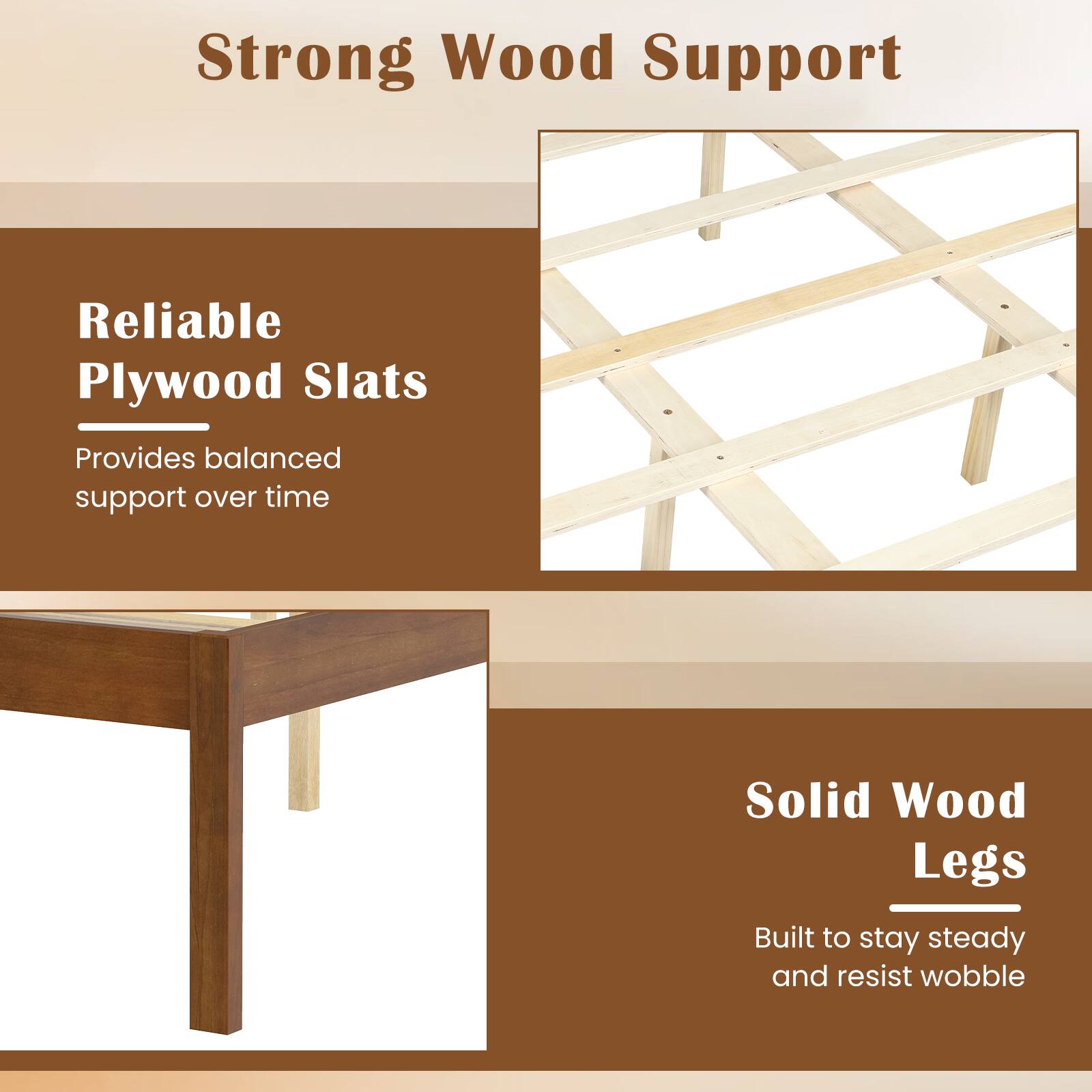 Strong Wood Support

Reliable Plywood Slats  
Provides balanced support over time

Solid Wood Legs  
Built to stay steady and resist wobble