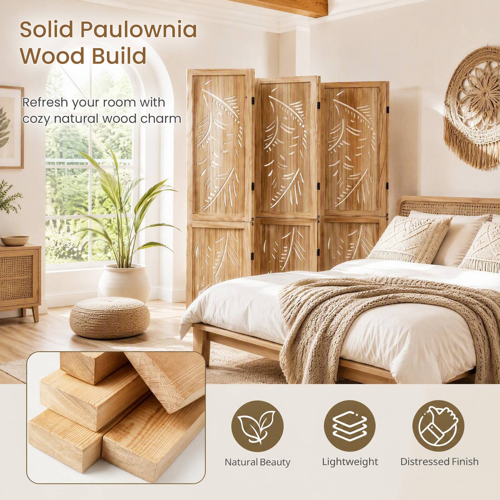 Solid Paulownia Wood Build  
Refresh your room with cozy natural wood charm  
Natural Beauty  
Lightweight  
Distressed Finish