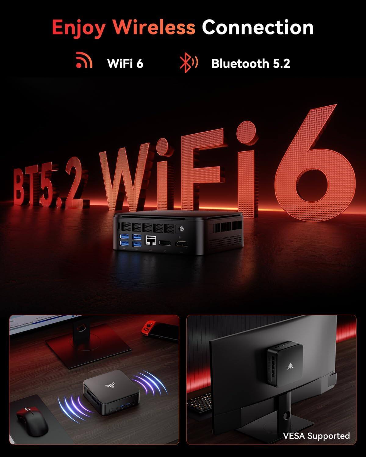 Enjoy Wireless Connection WiFi 6 Bluetooth 5.2 BT5.2 WiFi 6 A VESA Supported