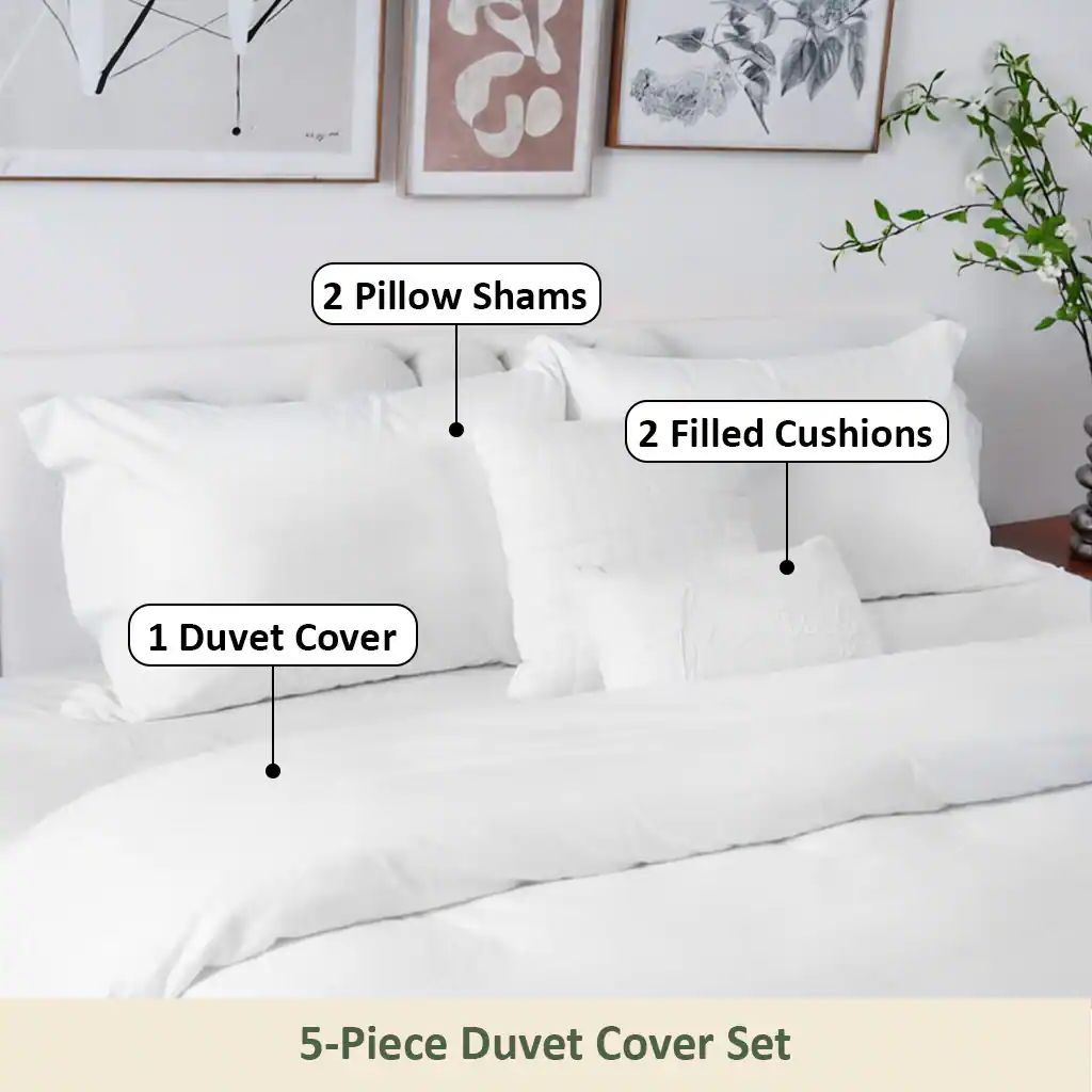 5-Piece Duvet Cover Set

- 2 Pillow Shams
- 2 Filled Cushions
- 1 Duvet Cover