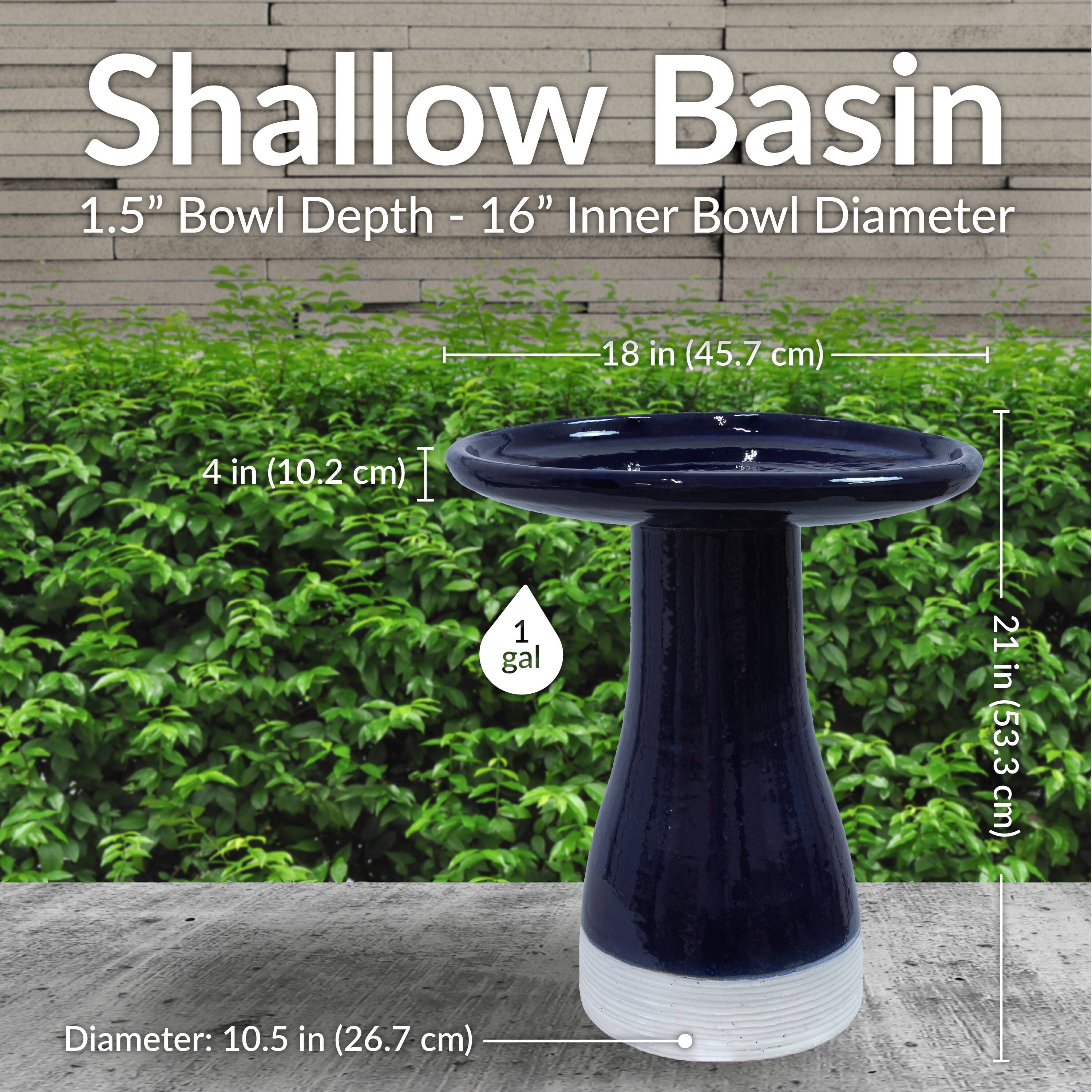 Shallow Basin  
1.5" Bowl Depth - 16" Inner Bowl Diameter  
18 in (45.7 cm)  
4 in (10.2 cm)  
1 gal  
21 in (53.3 cm)  
Diameter: 10.5 in (26.7 cm)