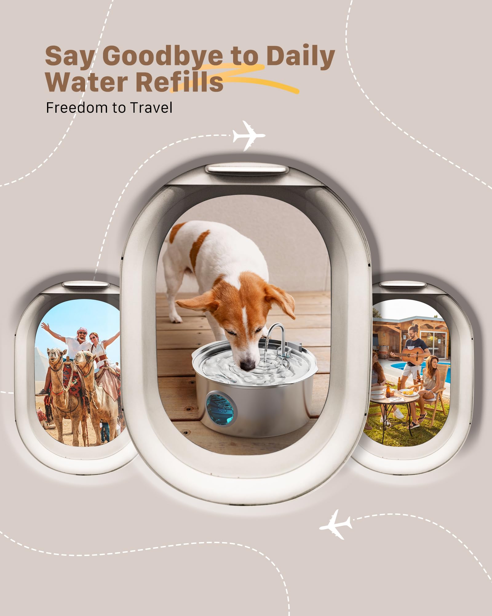Say Goodbye to Daily Water Refills  
Freedom to Travel