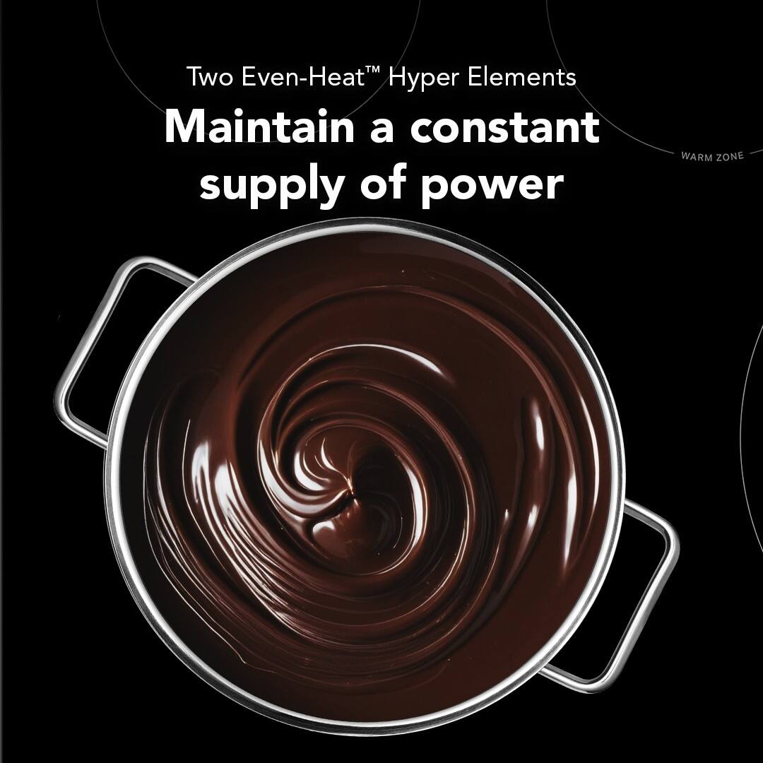 Two Even-Heat™ Hyper Elements  
Maintain a constant supply of power  

WARM ZONE