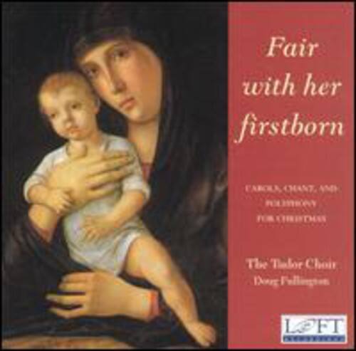 Tudor Choir - Fair with Her Firstborn   - COMPACT DISCS [CD] price history on PriceWatchPro