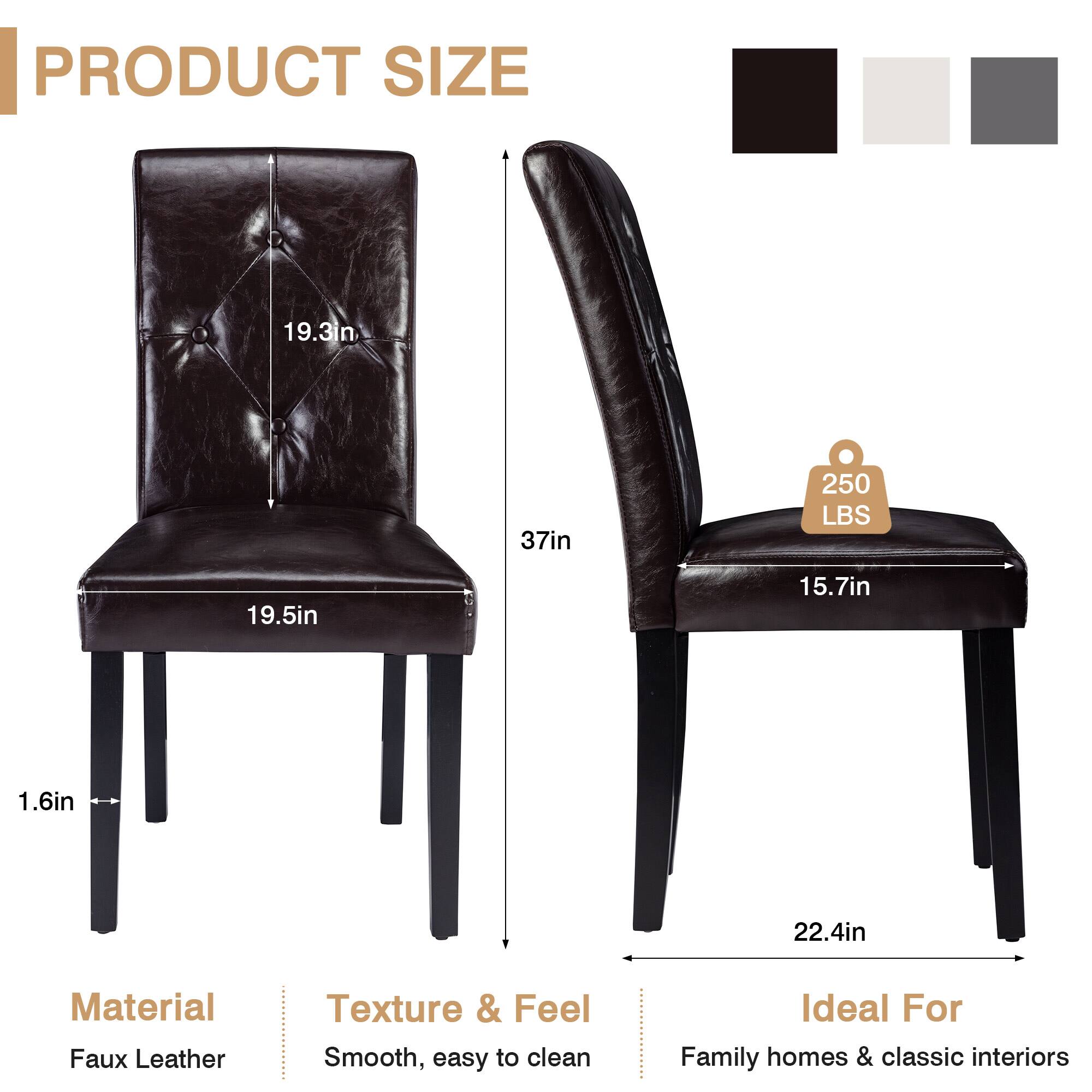 PRODUCT SIZE  
19.3in x 19.5in x 15.7in x 1.6in x 22.4in x 37in  
Material: Faux Leather  
Texture & Feel: Smooth, easy to clean  
Ideal For: Family homes & classic interiors  
Weight Capacity: 250 LBS