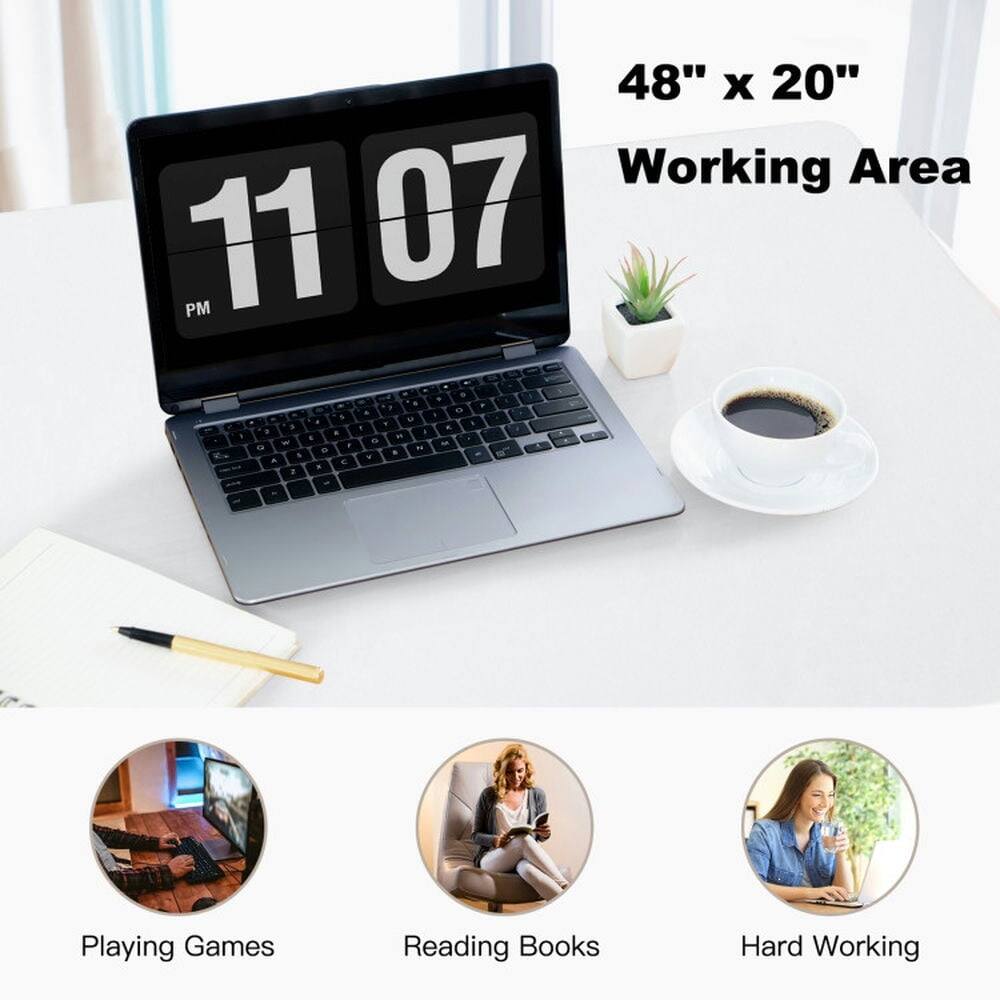 48" x 20" Working Area

11:07 PM

Playing Games  
Reading Books  
Hard Working