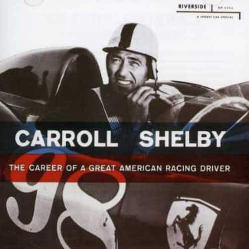 Carroll Shelby - The Career Of A Great American Racing Driver     - COMPACT DISCS [CD]