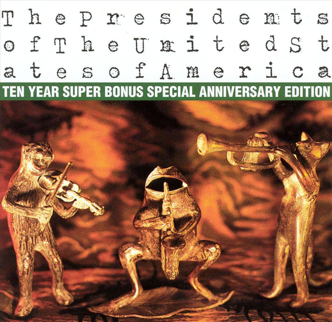 Presidents of the United States of America: Ten Year Super Bonus Special Anniversar [CD]
