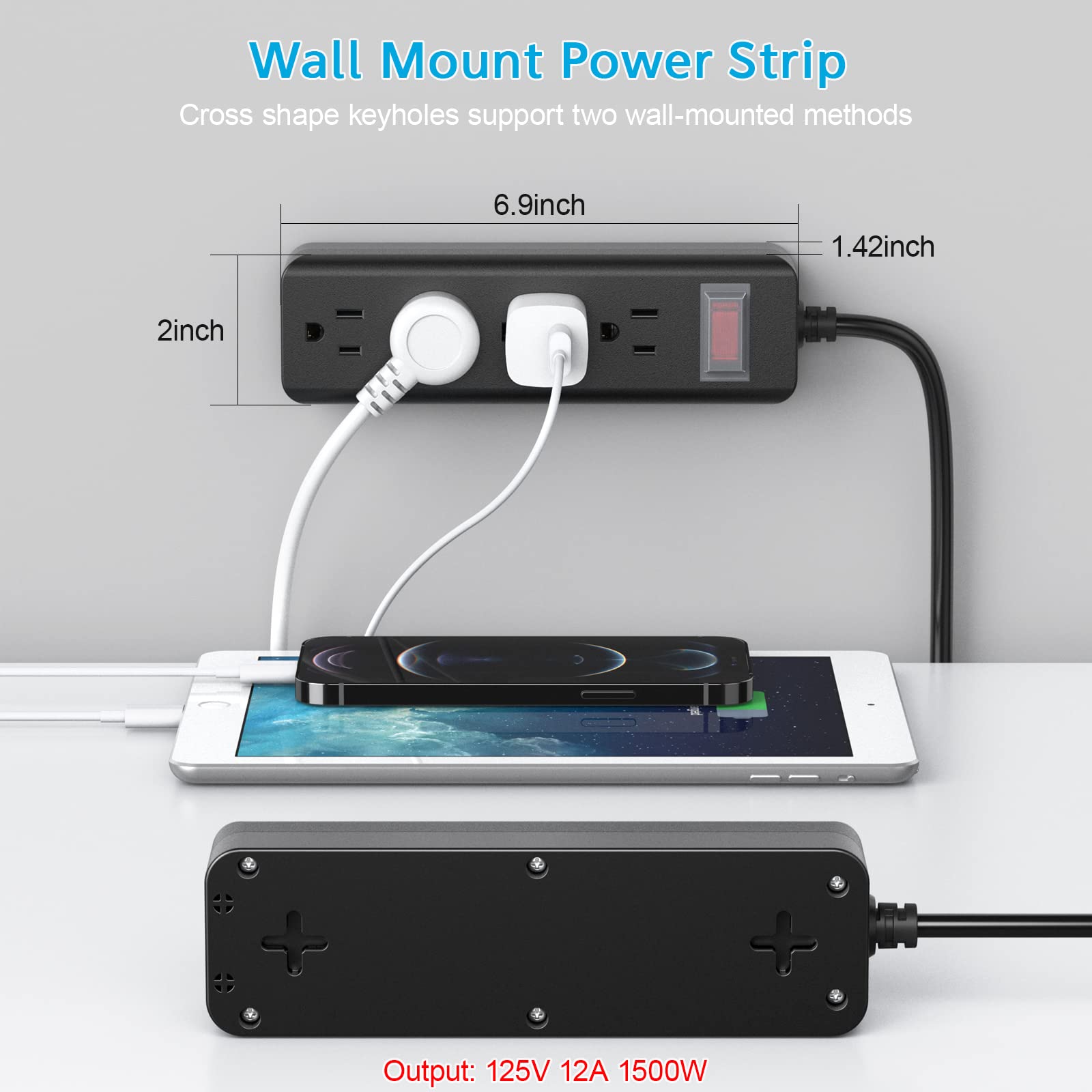 Wall Mount Power Strip  
Cross shape keyholes support two wall-mounted methods  

6.9inch  
1.42inch  
2inch  

Output: 125V 12A 1500W