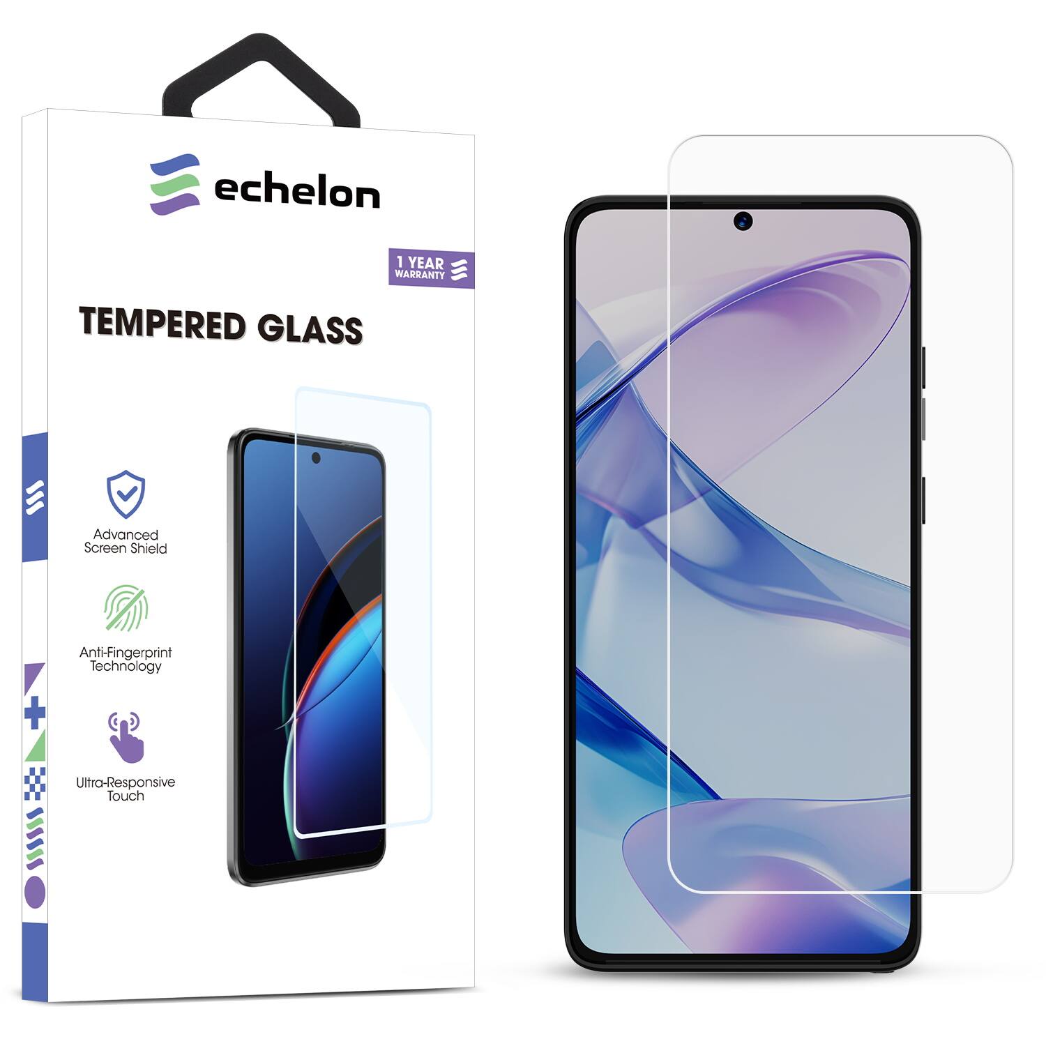 echelon 1 YEAR WARRANTY TEMPERED GLASS  
Advanced Screen Shield  
Anti-Fingerprint Technology  
Ultra-Responsive Touch