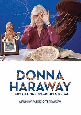 Donna Haraway: Story Telling For Earthly Survival - DVD