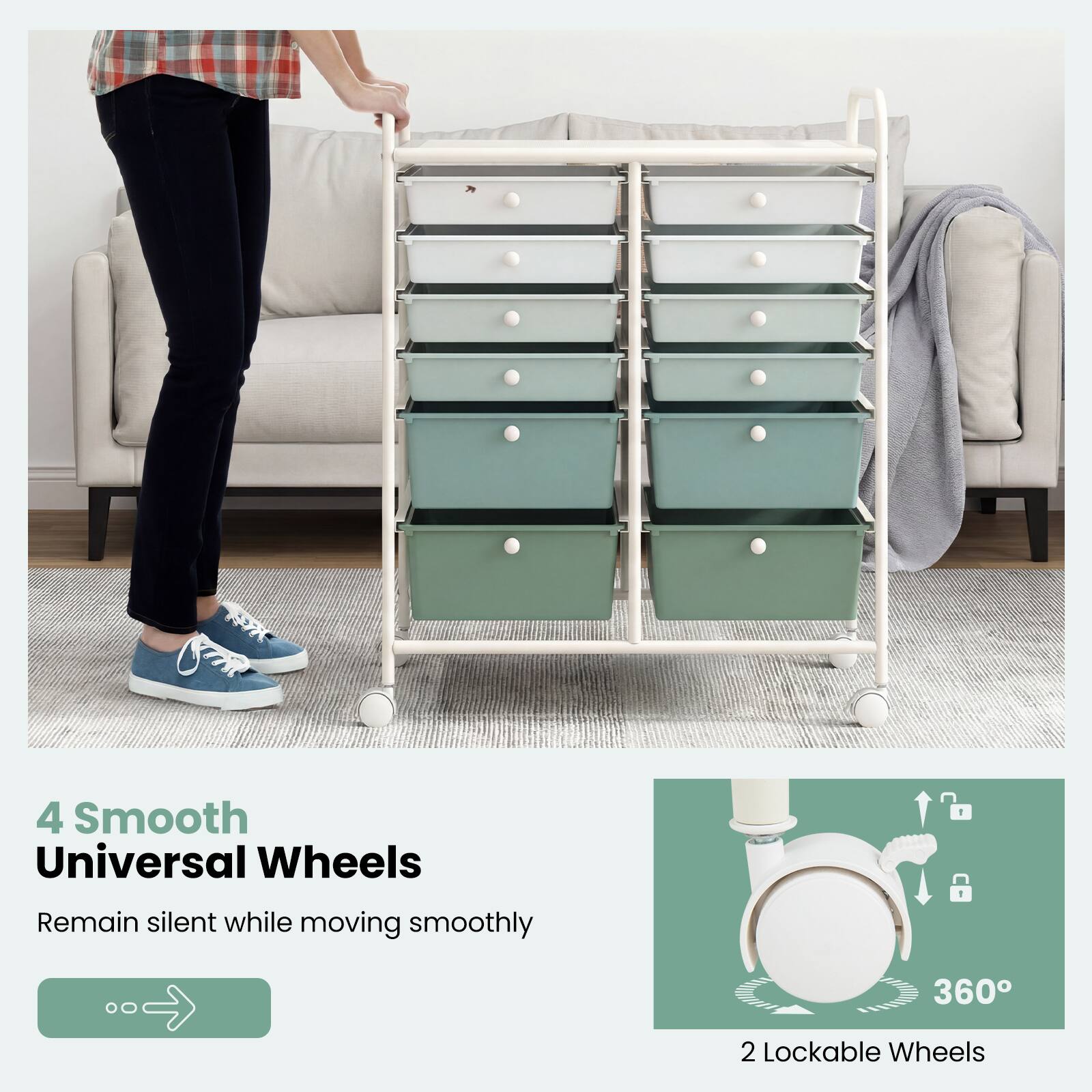 4 Smooth Universal Wheels  
Remain silent while moving smoothly  

2 Lockable Wheels