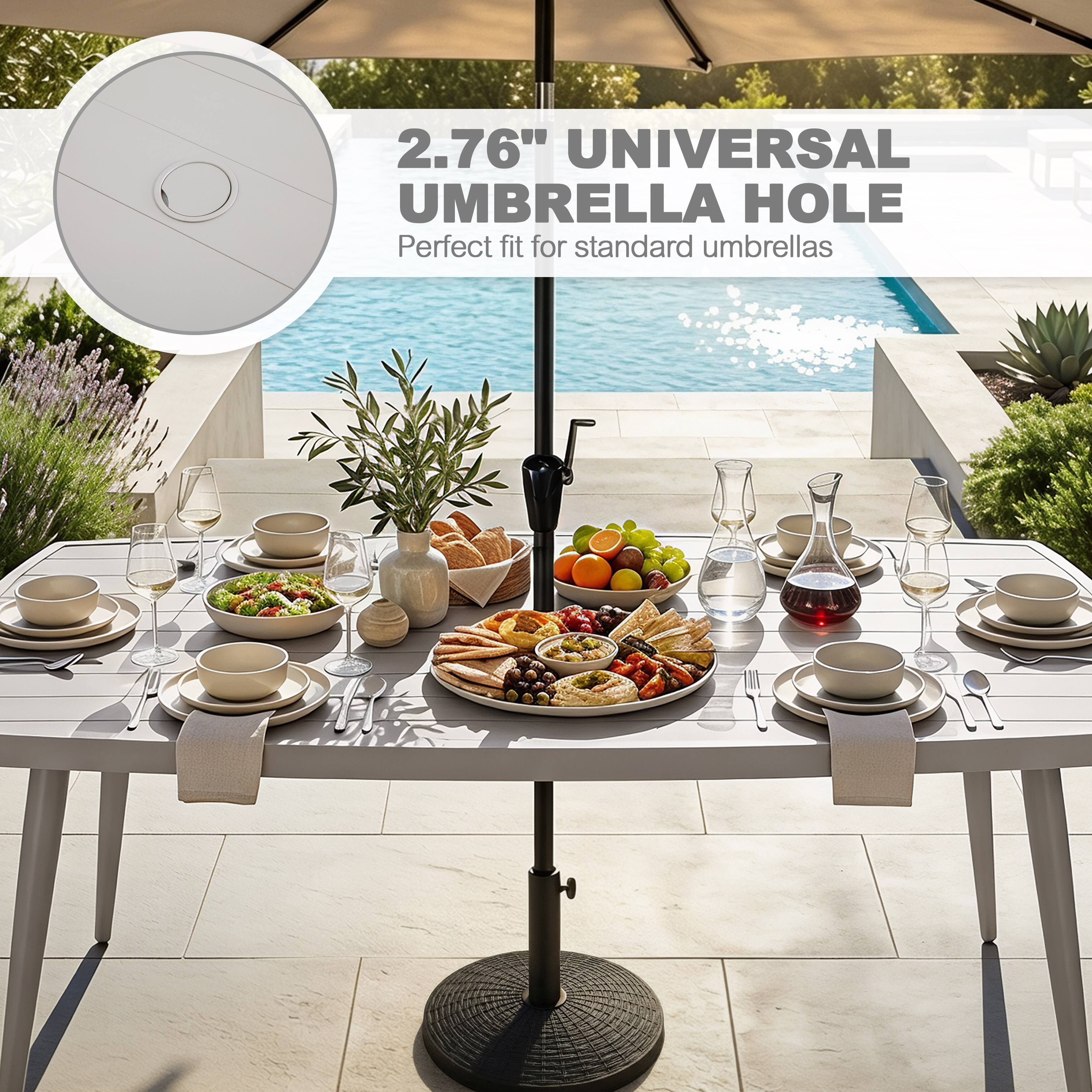 2.76" UNIVERSAL UMBRELLA HOLE  
Perfect fit for standard umbrellas