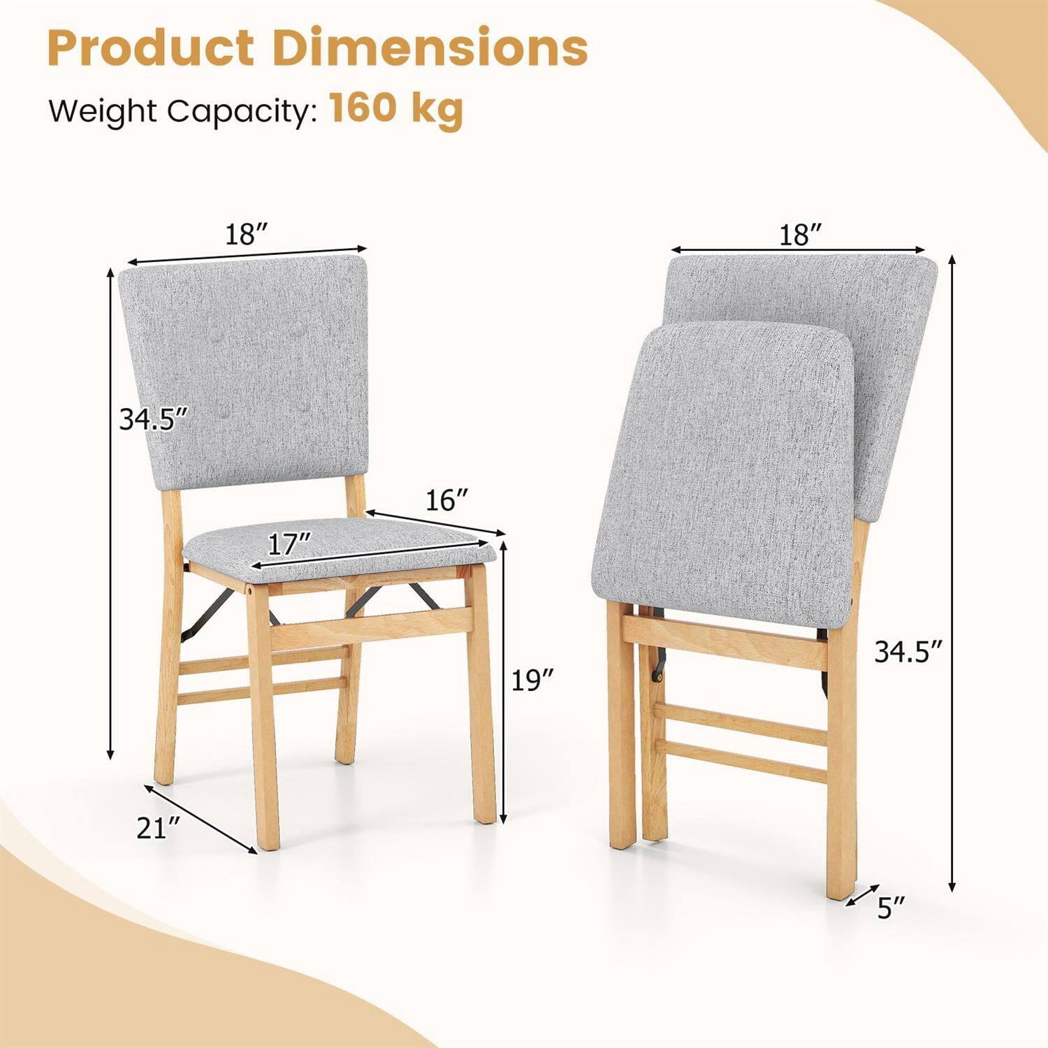 Product Dimensions  
Weight Capacity: 160 kg  

18"  
34.5"  
16"  
17"  
19"  
21"  
5"