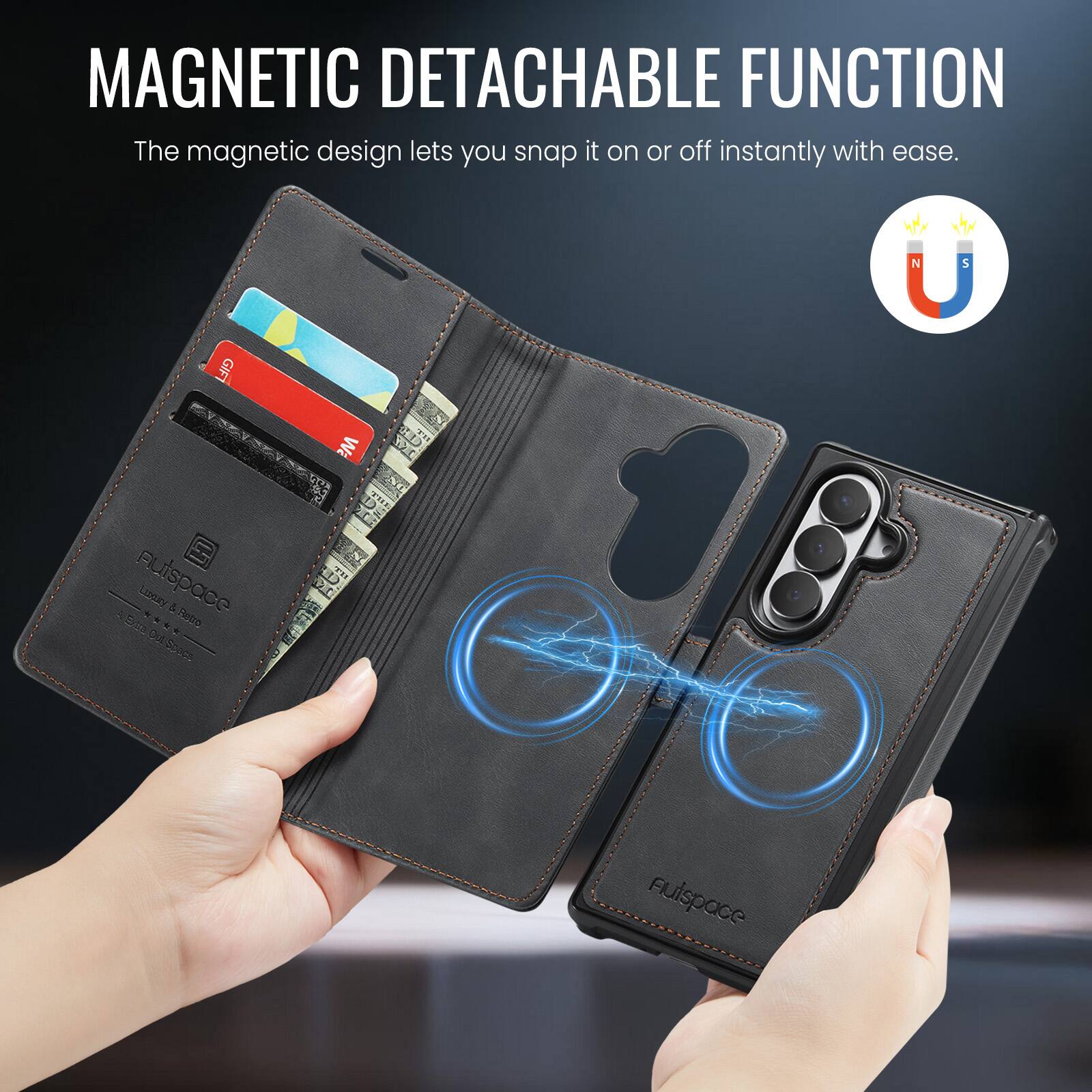 MAGNETIC DETACHABLE FUNCTION  
The magnetic design lets you snap it on or off instantly with ease.