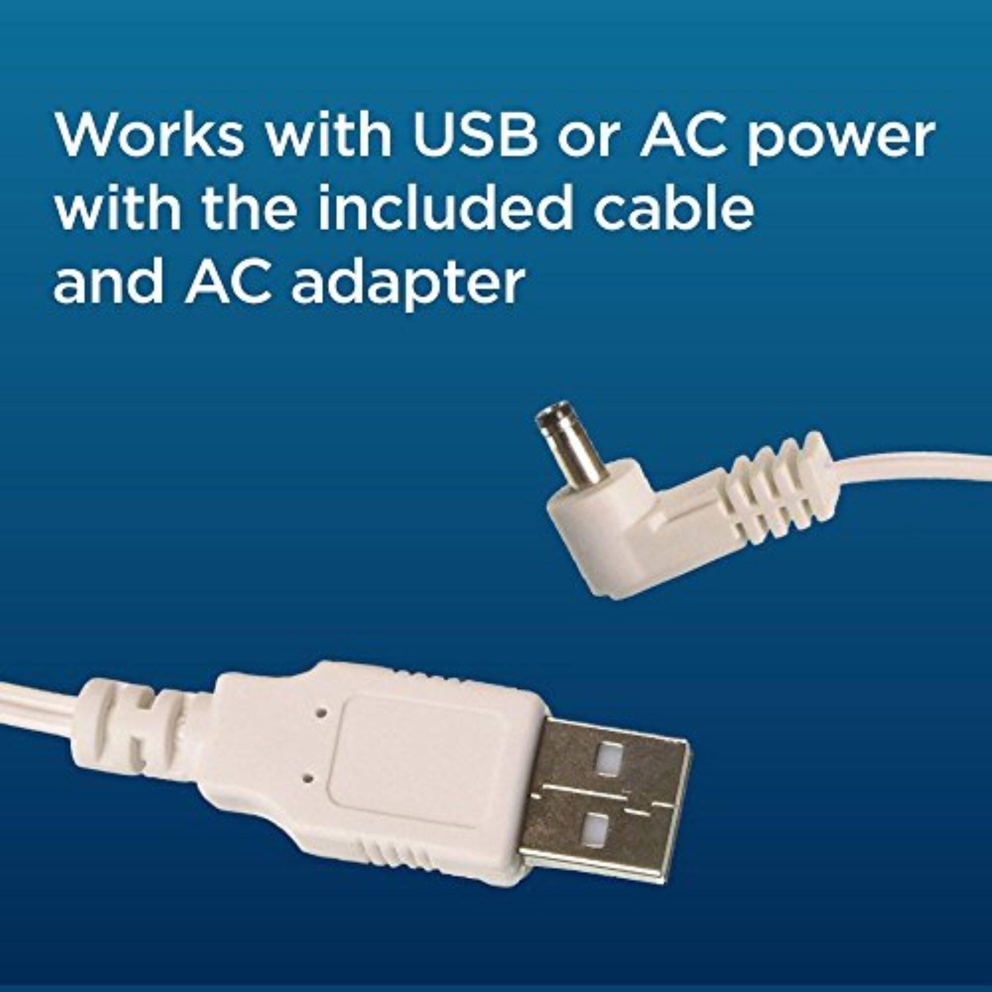 Works with USB or AC power with the included cable and AC adapter