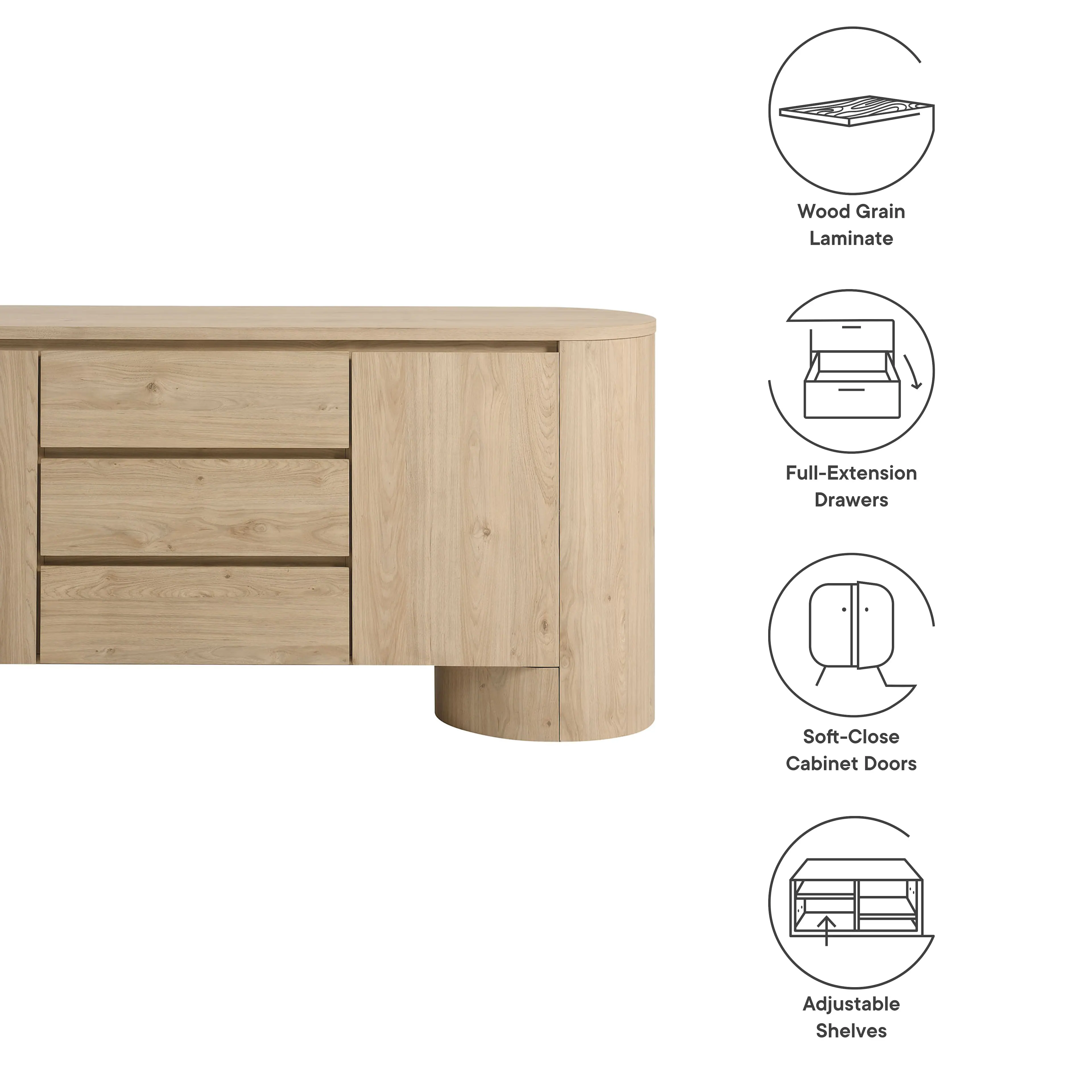 Wood Grain Laminate  
Full-Extension Drawers  
Soft-Close Cabinet Doors  
Adjustable Shelves